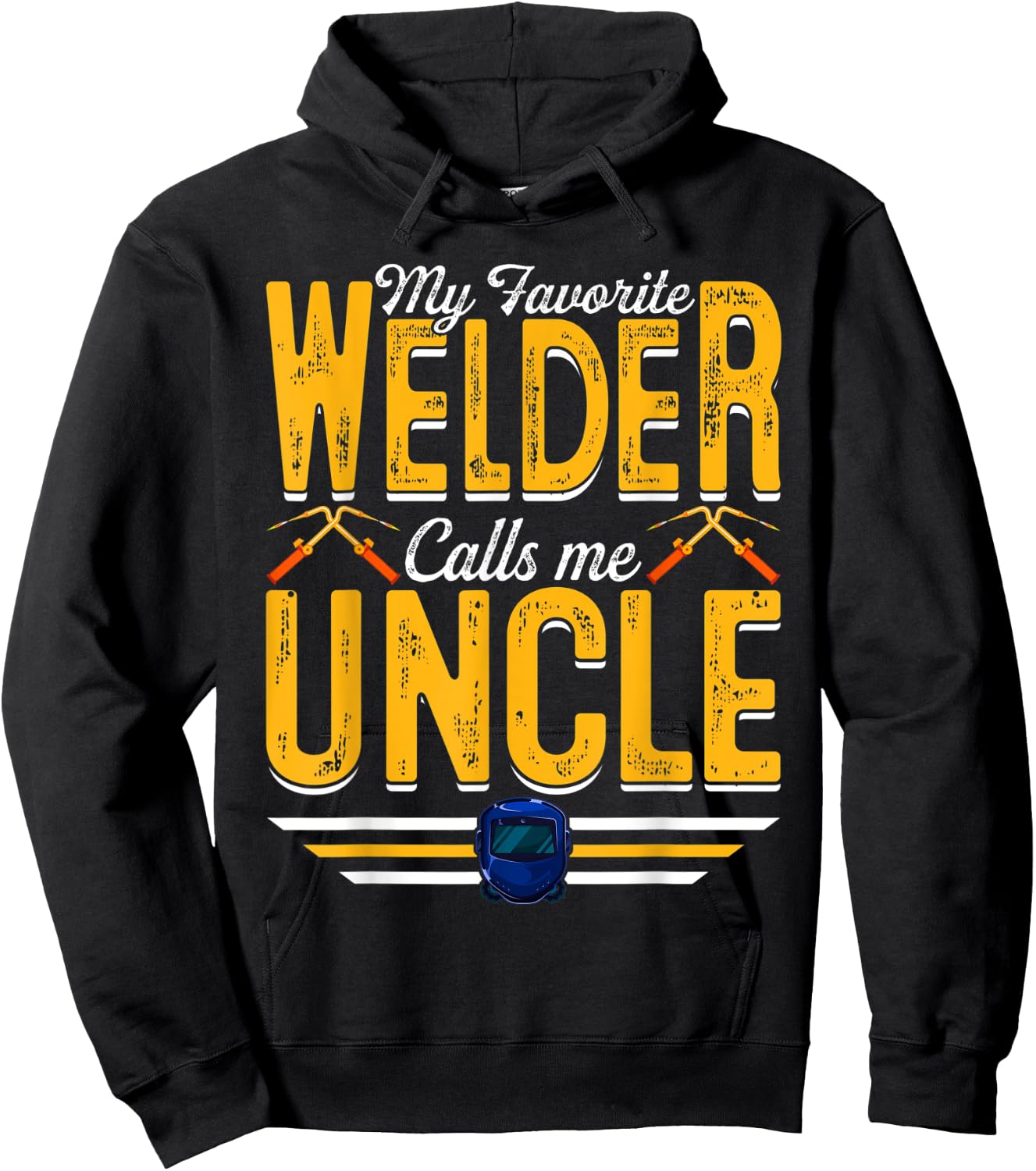 My Favorite Welder Calls Me Uncle Welding Papa Men Hoodie - Hoodie | Black