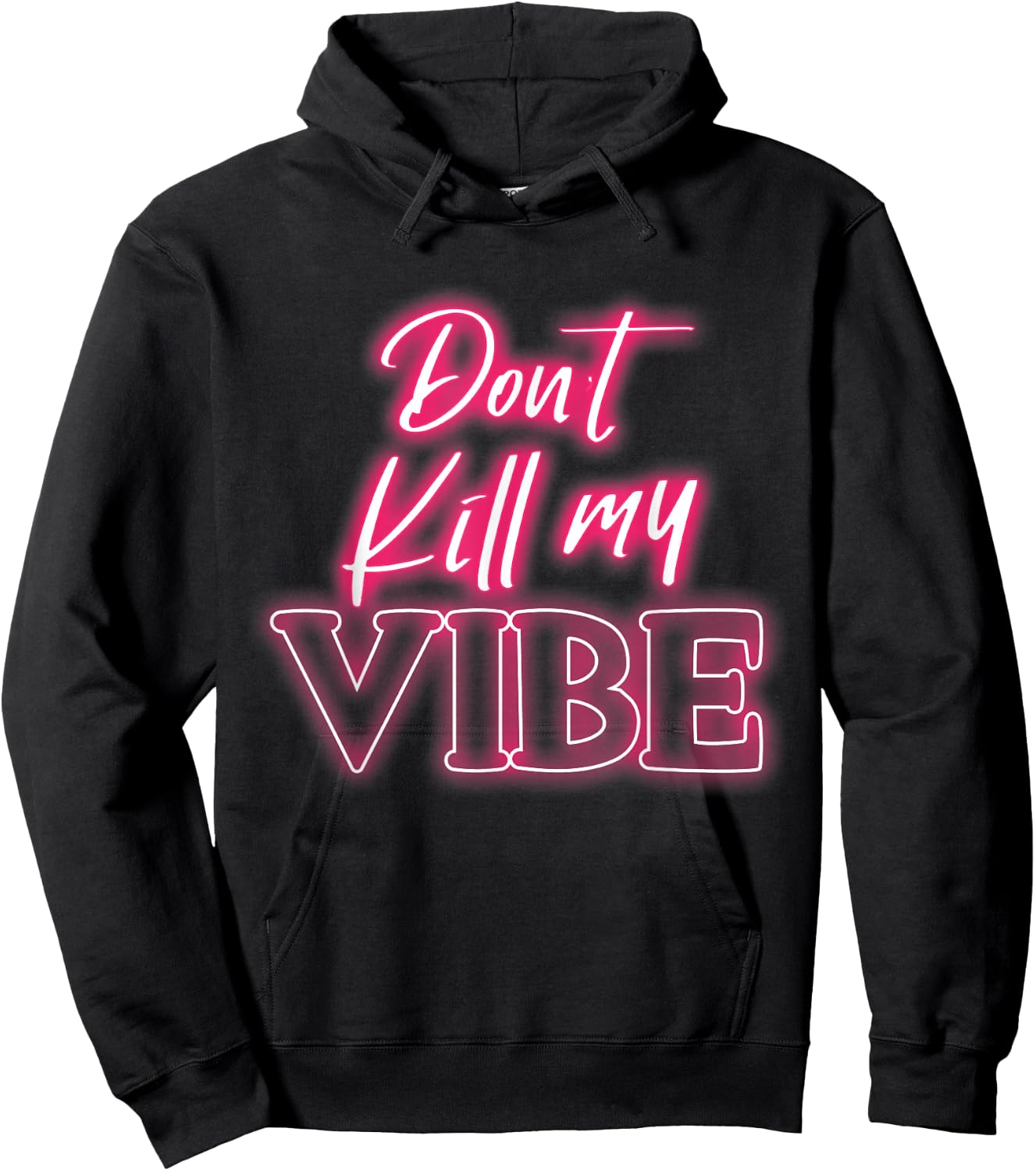 Dont kill my vibe Hoodie - Hoodie | Black