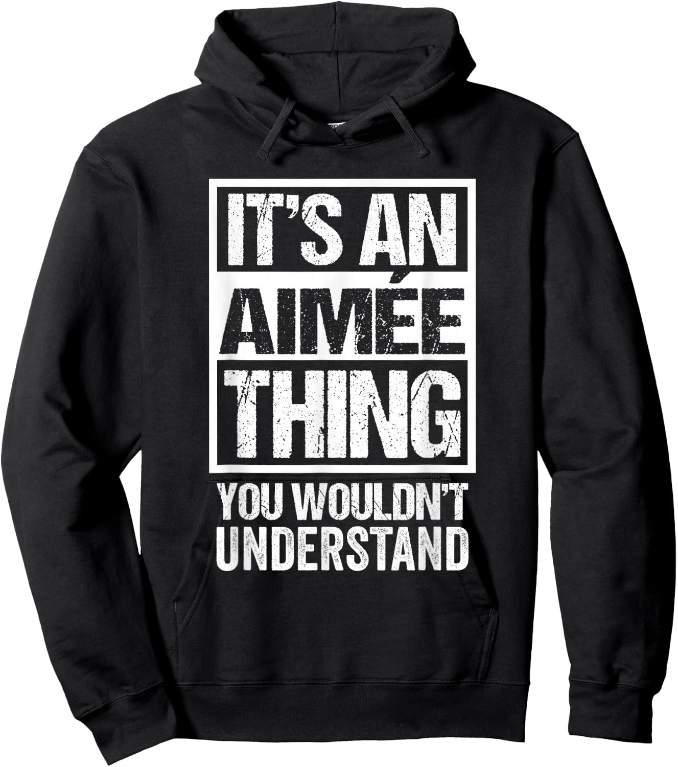 It's An Aimée Thing You Wouldn't Understand First Name Hoodie - Hoodie | Black