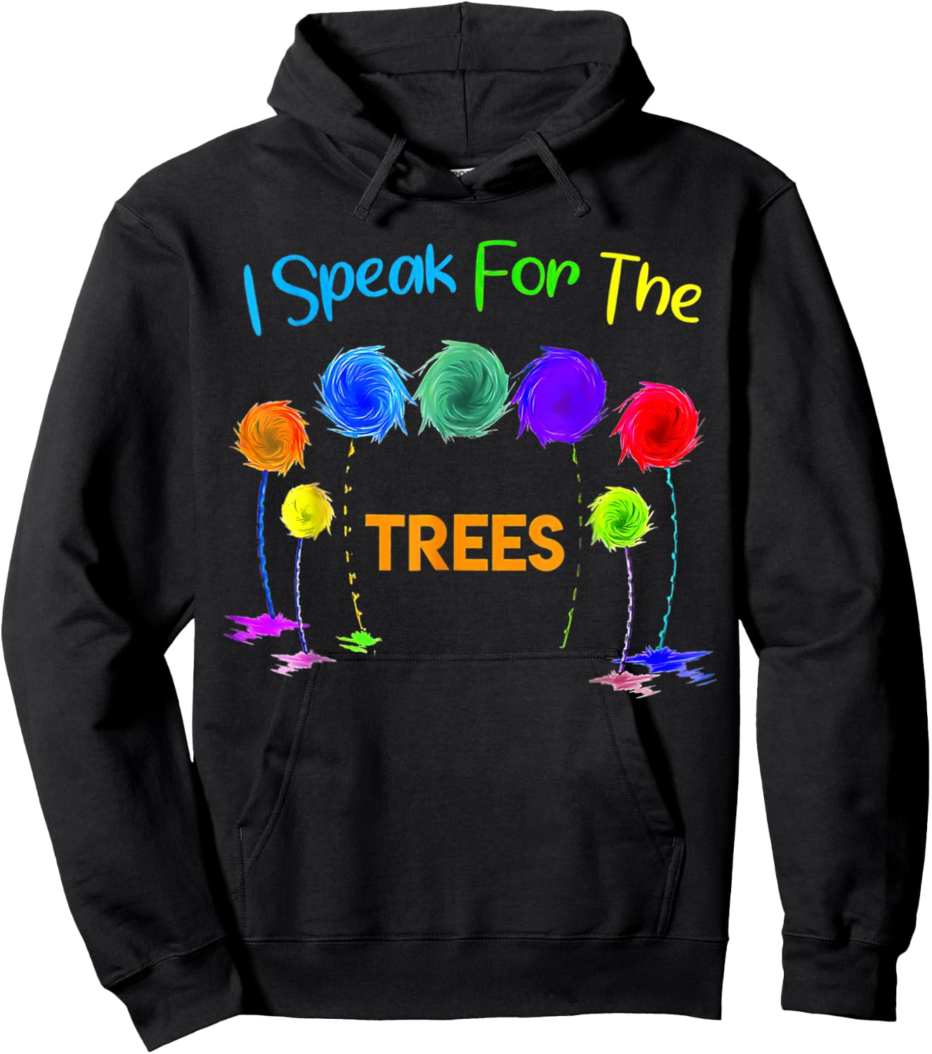 I Speak For Trees Earth Day Save Earth Inspiration Hippie T Hoodie - Hoodie | Black
