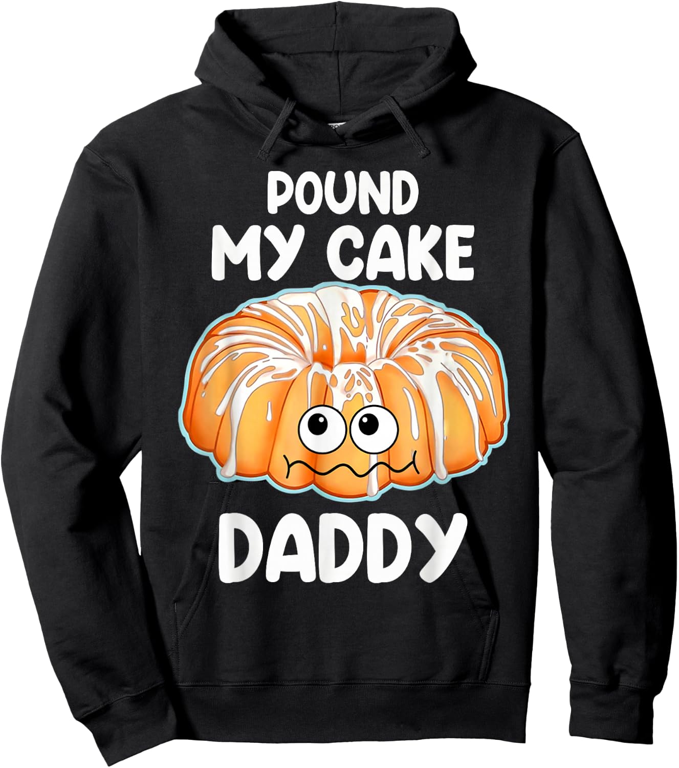 Pound My Cake Daddy Hoodie - Hoodie | Black