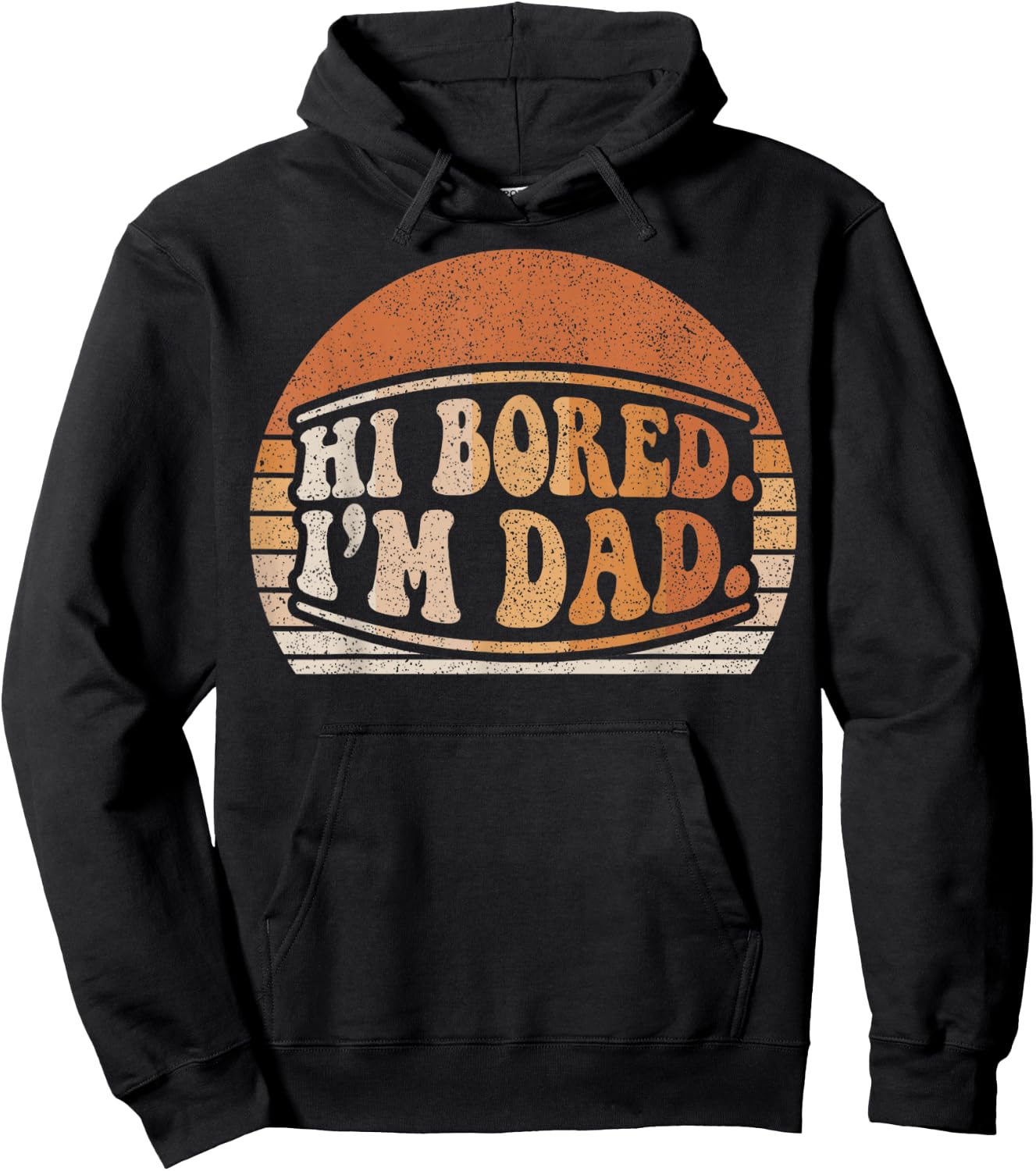 Hi Bored I'm Dad Funny Dad Joke Retro Sunset Graphic Hoodie - Hoodie | Black