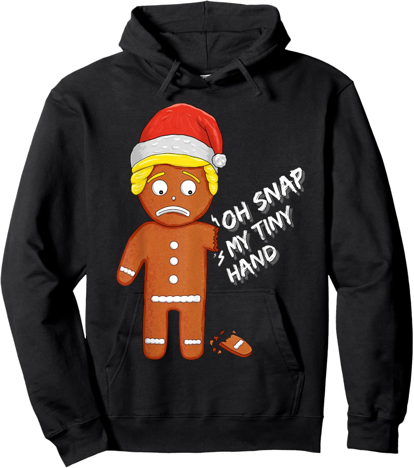 Oh Snap My Tiny Hand Gingerbread Cookie Funny Christmas Pun Hoodie - Hoodie | Black
