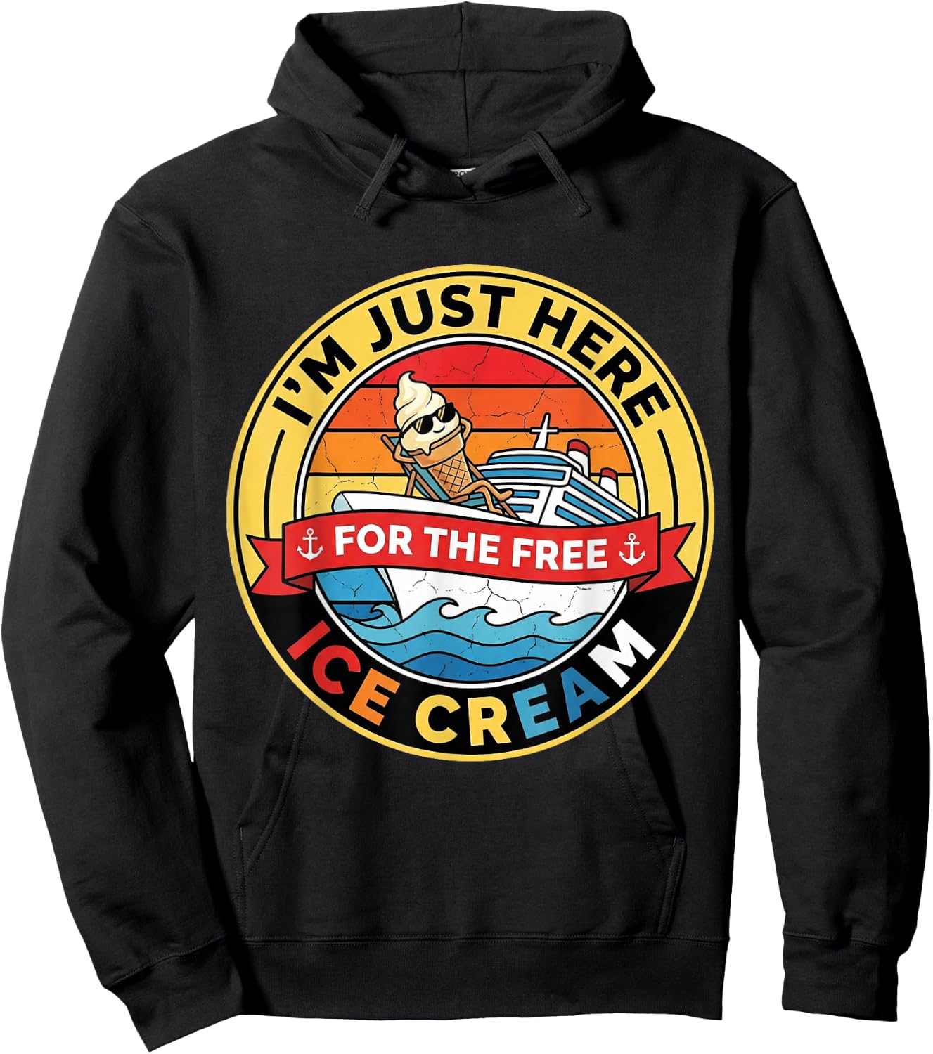 I'm Just Here for The Free Ice Cream Vintage Cruise Funny Hoodie - Hoodie | Black