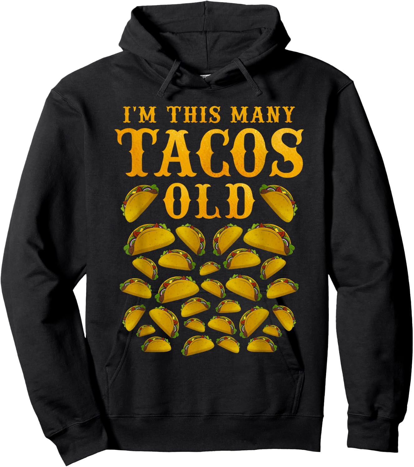 I'm This Many Tacos Old 30 Year Old Taco Lover 30th Birthday Hoodie - Hoodie | Black