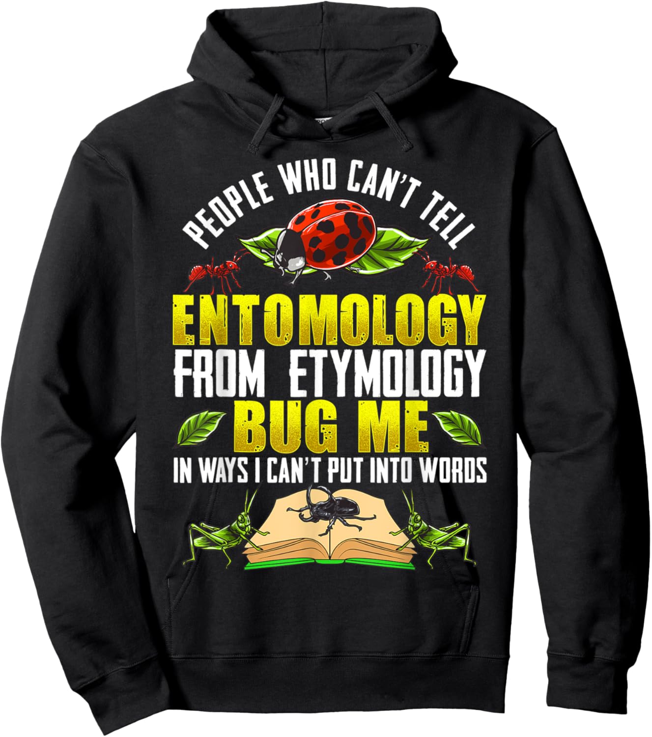 Can't Tell Entomology from Etymology Bug Me Hoodie - Hoodie | Black