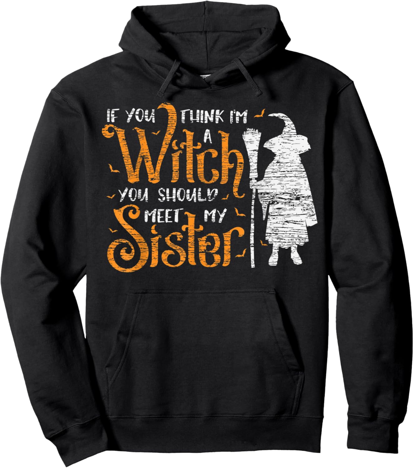 You Think I Am A Witch You Should Meet My Sister Halloween Hoodie - Hoodie | Black