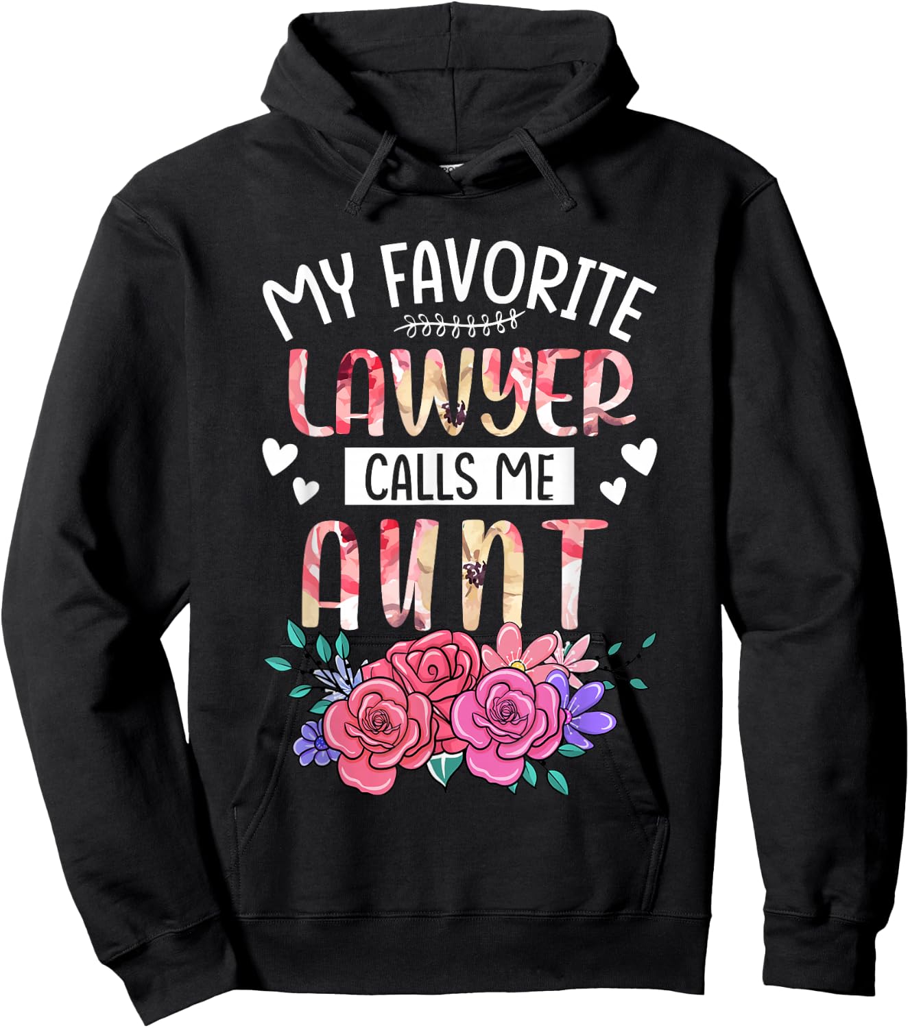 My Favorite Lawyer Call Me Aunt Happy Mother's Day Costume Hoodie - Hoodie | Black
