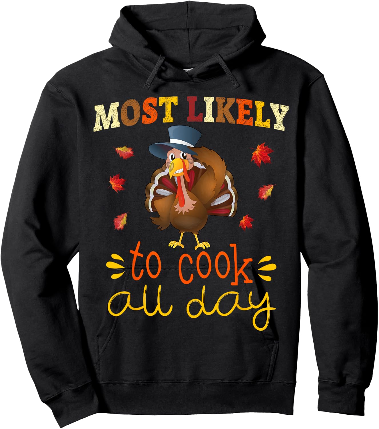 Thanksgiving Family Matching Set Most likely to Cook All Day Hoodie - Hoodie | Black