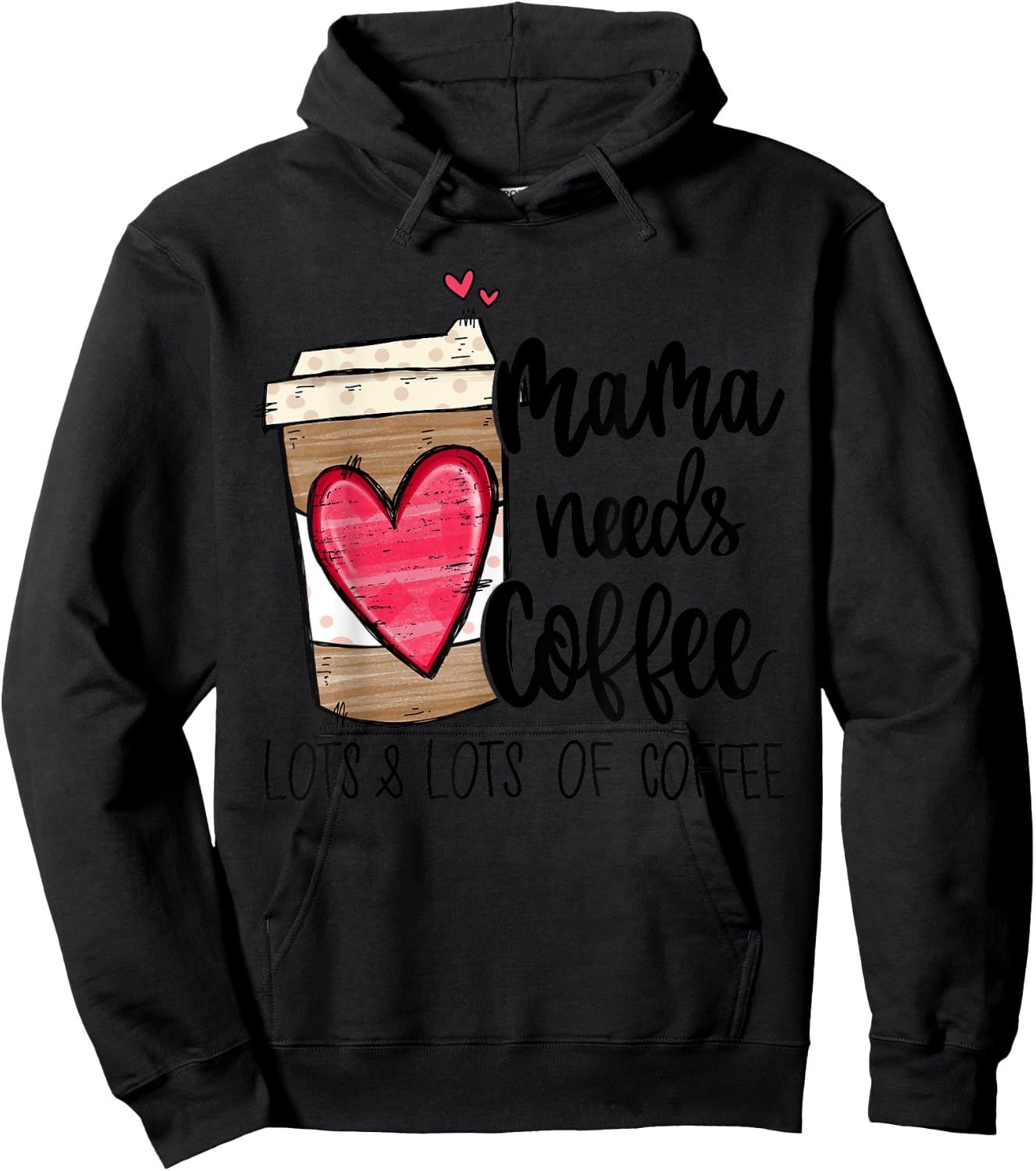 Funny Espresso Cute Coffee Heart Mama Needs Coffee Hoodie - Hoodie | Black