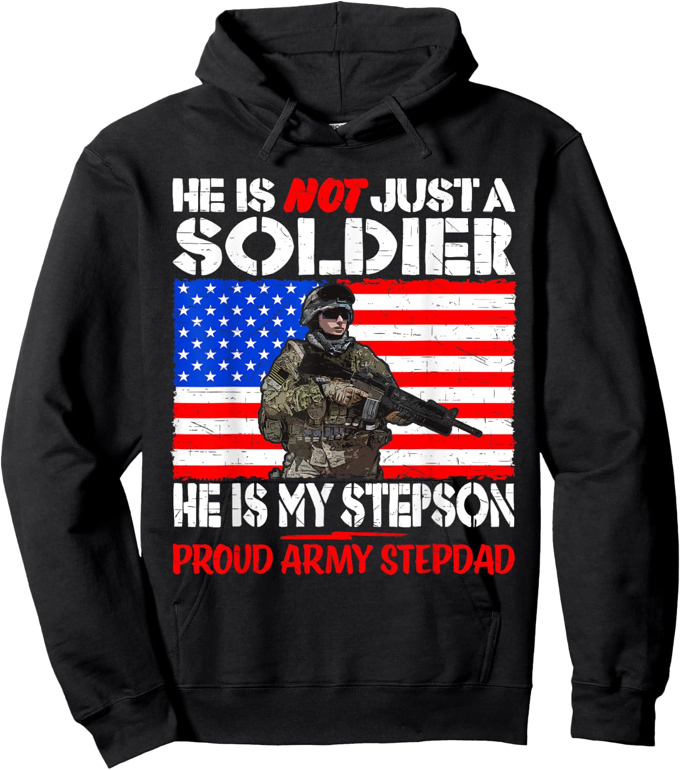 My Stepson Is A Soldier Proud Army Stepdad - Military Father Hoodie - Hoodie | Black