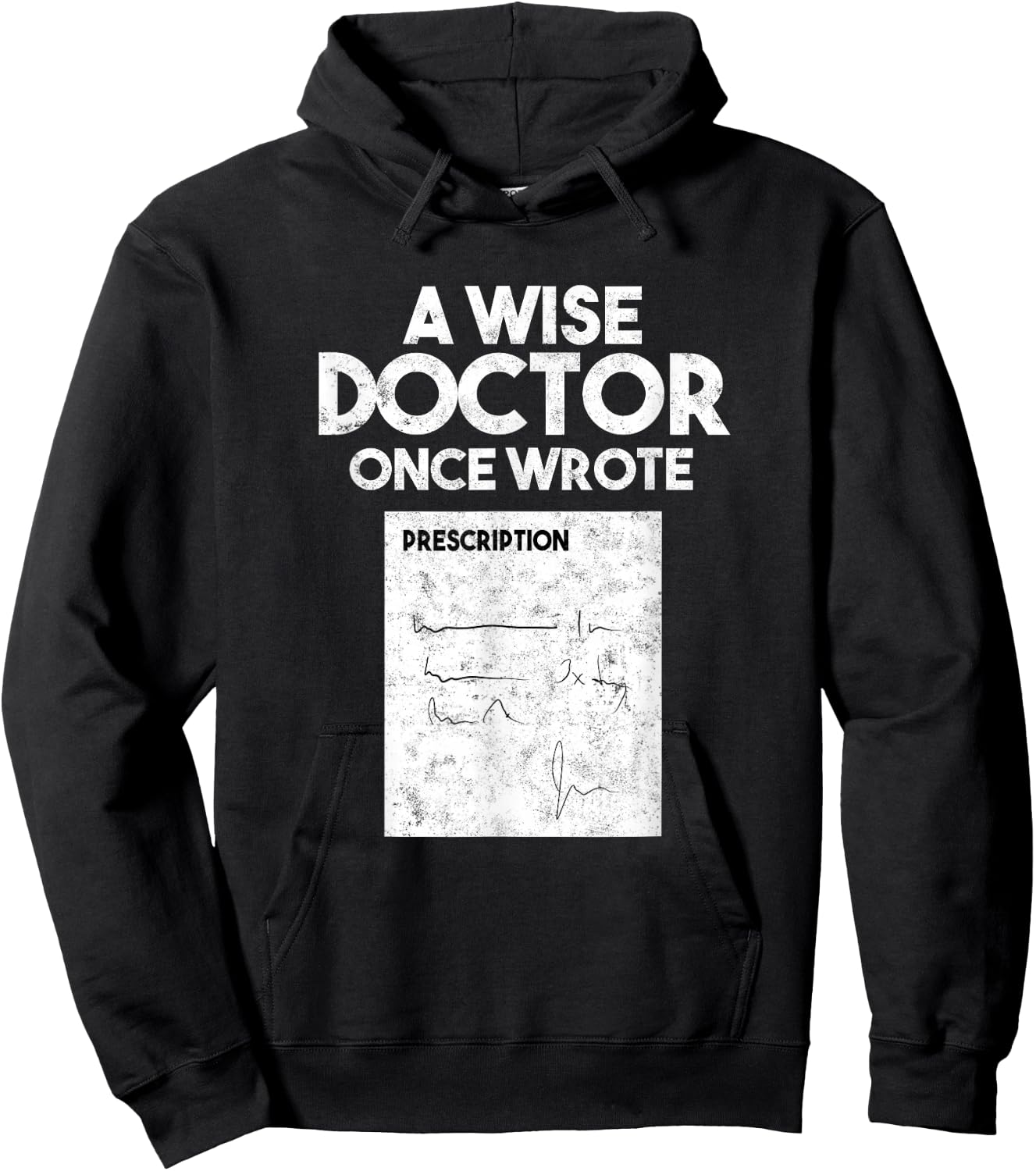 A Wise Doctor Once Wrote Medical Doctor Handwriting Hoodie - Hoodie | Black