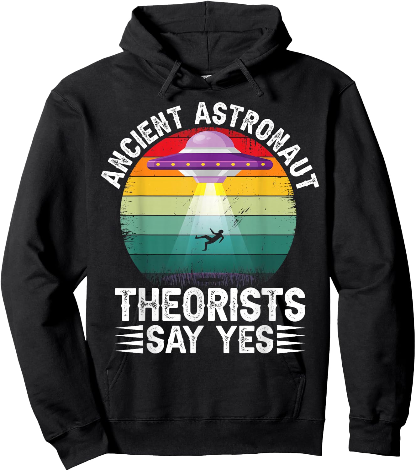 Ancient Astronaut Theorists Say Yes Alien Theorist Hoodie - Hoodie | Black