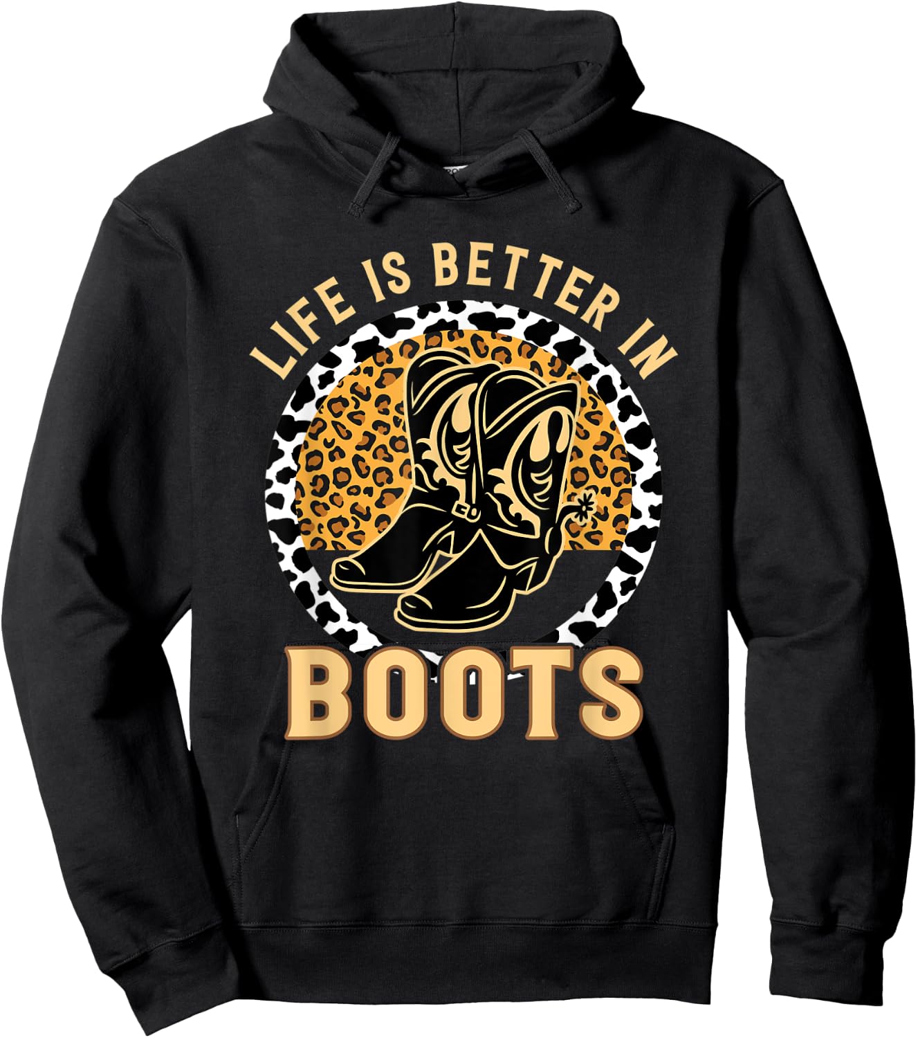 Country Cowgirl Western Leopard Life Is Better In Boots Hoodie - Hoodie | Black