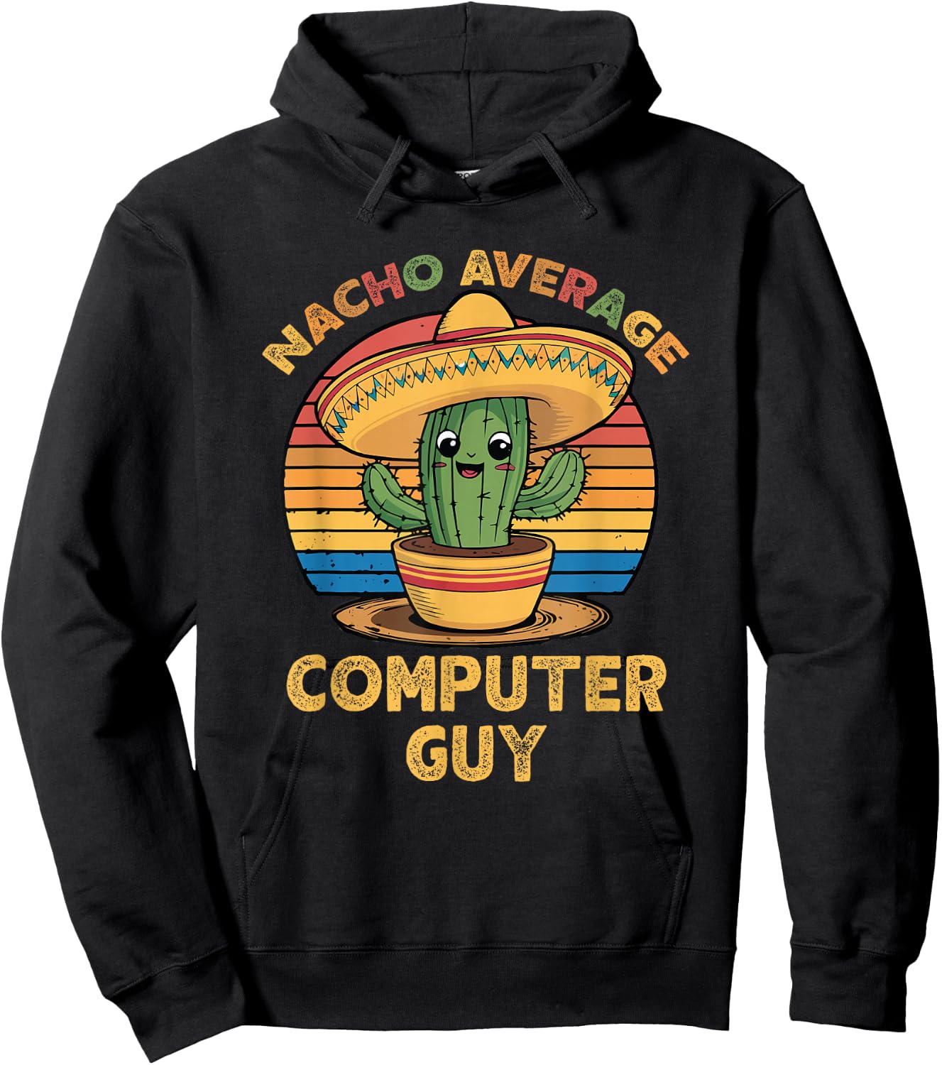 Nacho Average Computer Guy Cinco De Mayo Mexican IT Tech Hoodie - Hoodie | Black