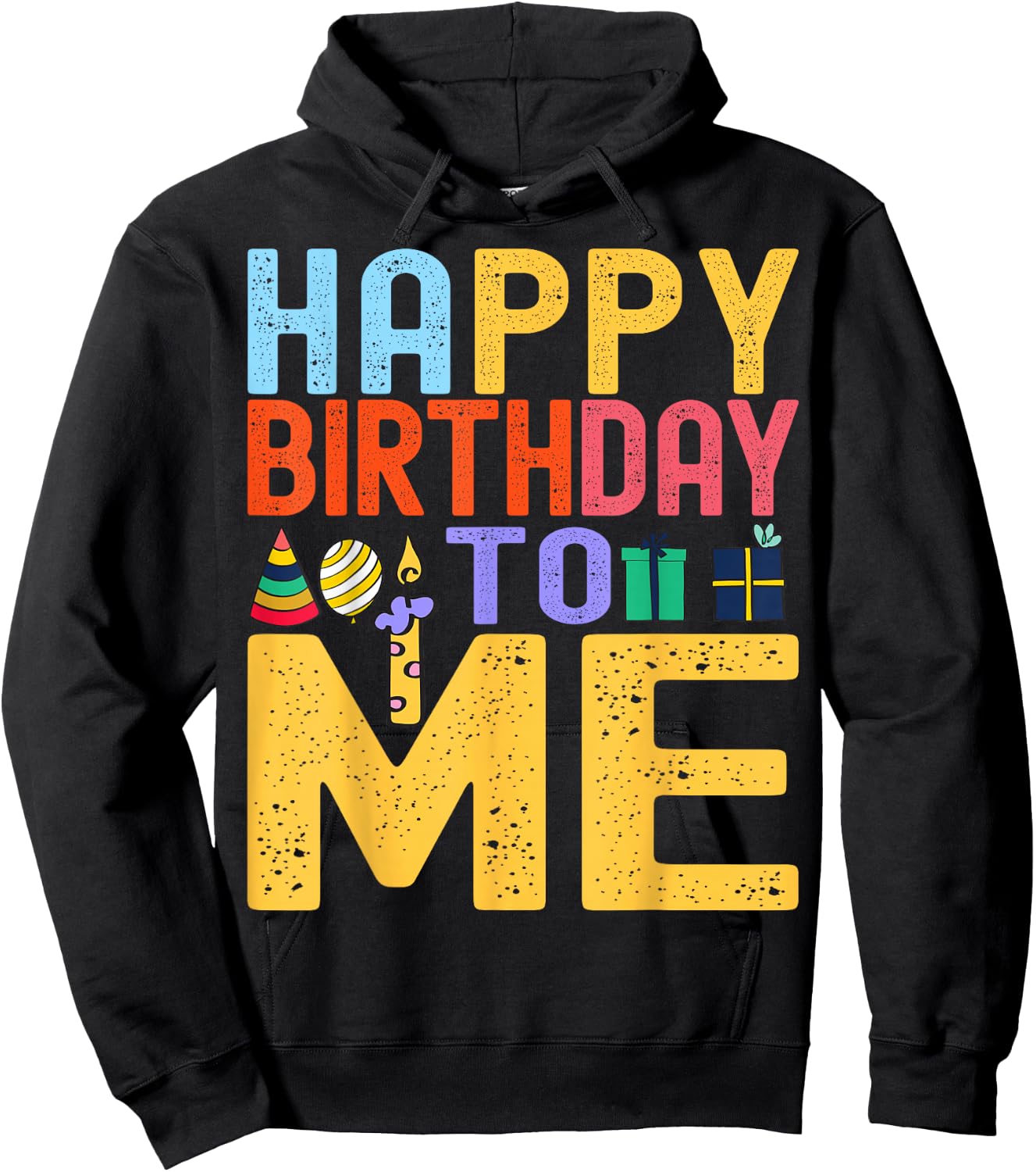 Happy Birthday To Me - Birthday Party Celebration Design Hoodie - Hoodie | Black