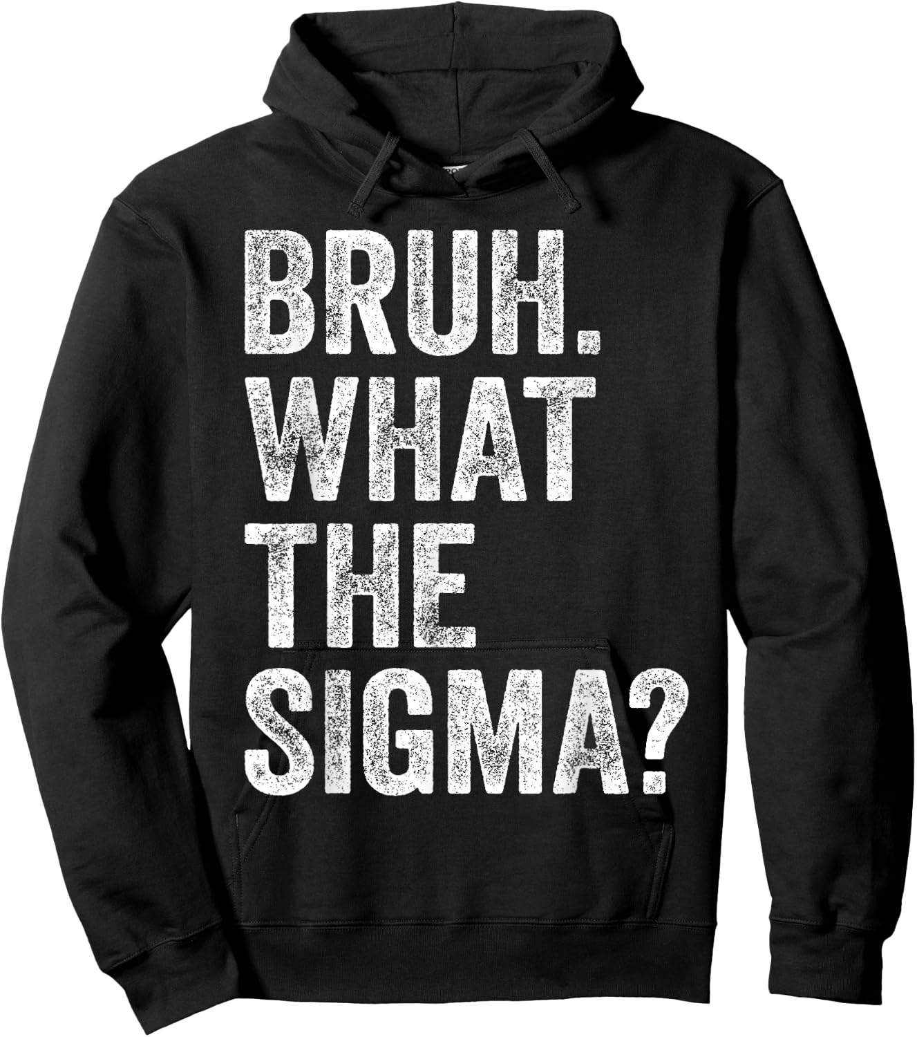 What The Sigma Meme Funny Vintage Bruh What The Sigma Hoodie - Hoodie | Black