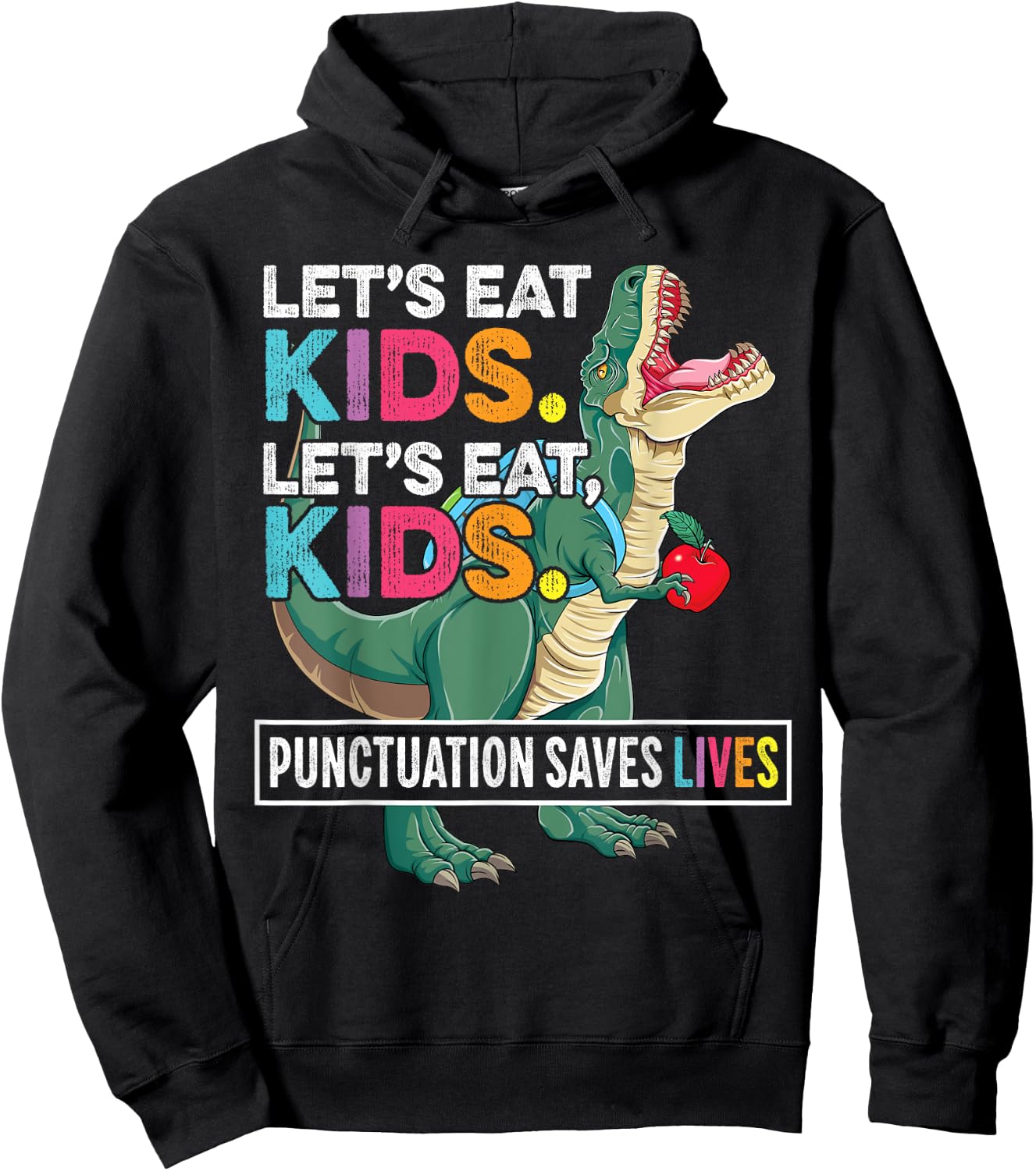 Grammar Shirt for Teacher Kids T-Rex Funny Let's Eat Kids Hoodie - Hoodie | Black