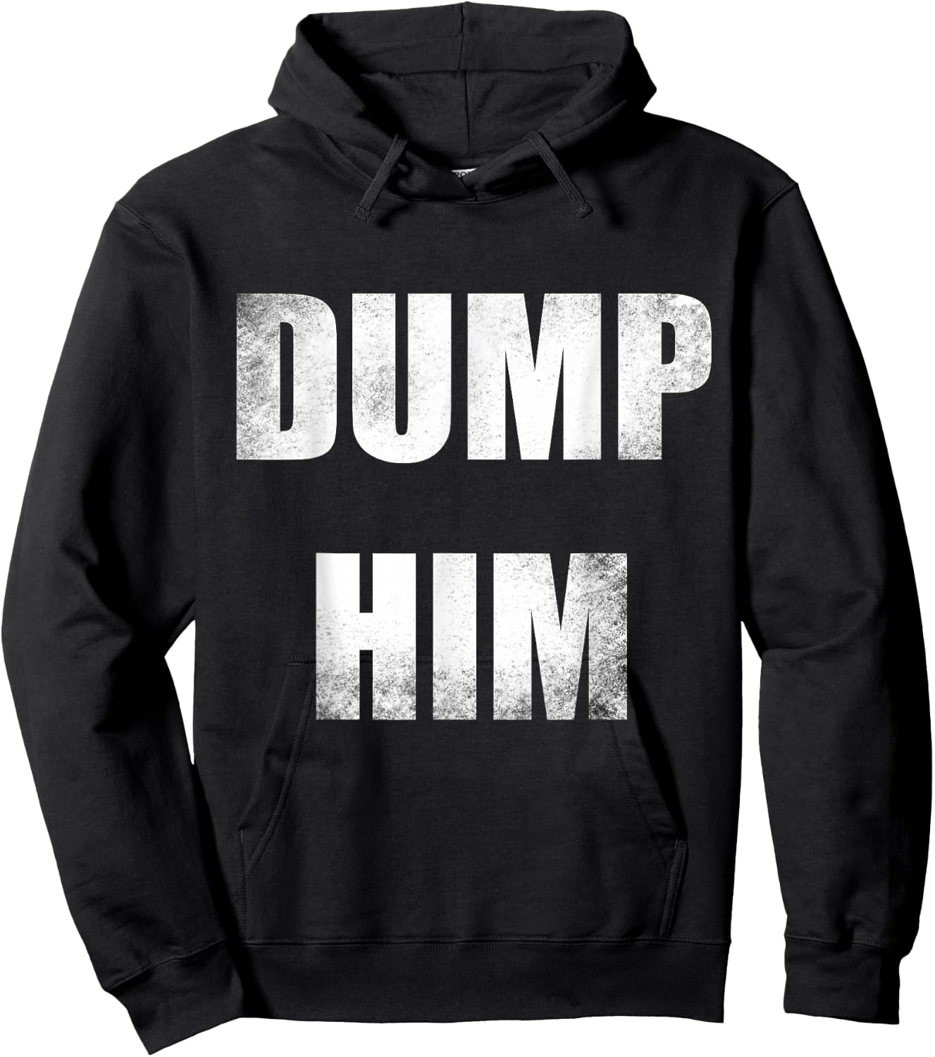 Dump Him Hoodie - Hoodie | Black