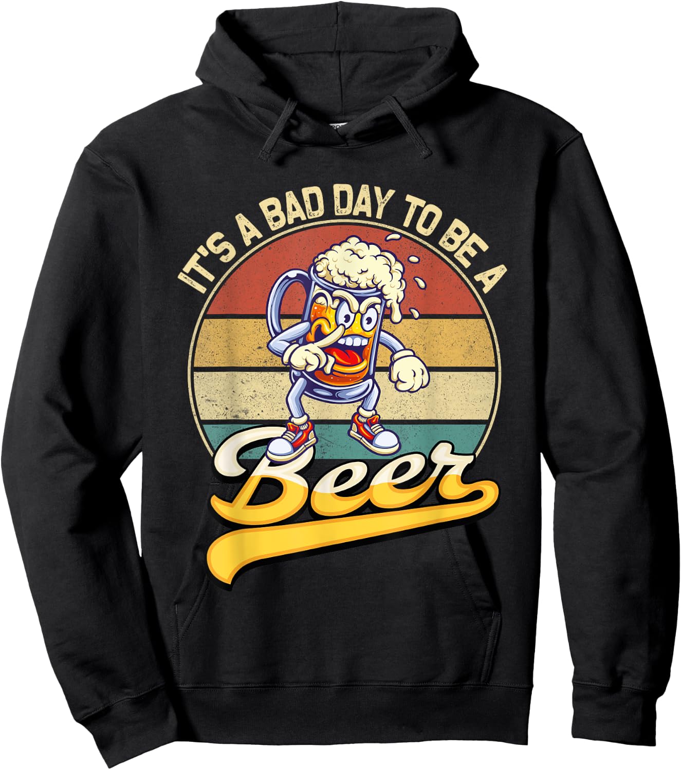 Its A Bad Day To Be A Beer Hoodie - Hoodie | Black