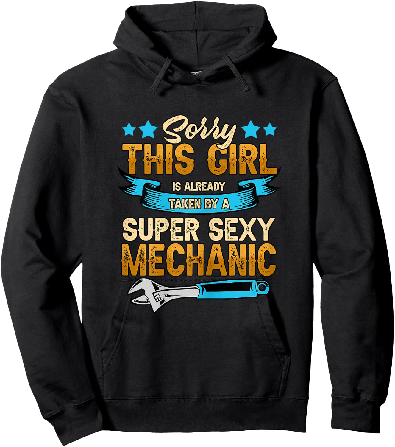 Sorry This Girl Is Already Taken By A Super Sexy Mechanic Hoodie - Hoodie | Black