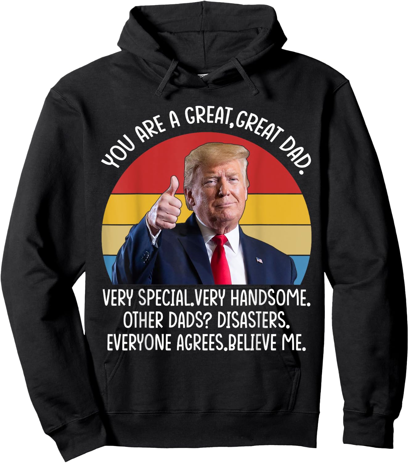 Vintage You Are A Great Great Dad Support Trump Father's Day Hoodie - Hoodie | Black