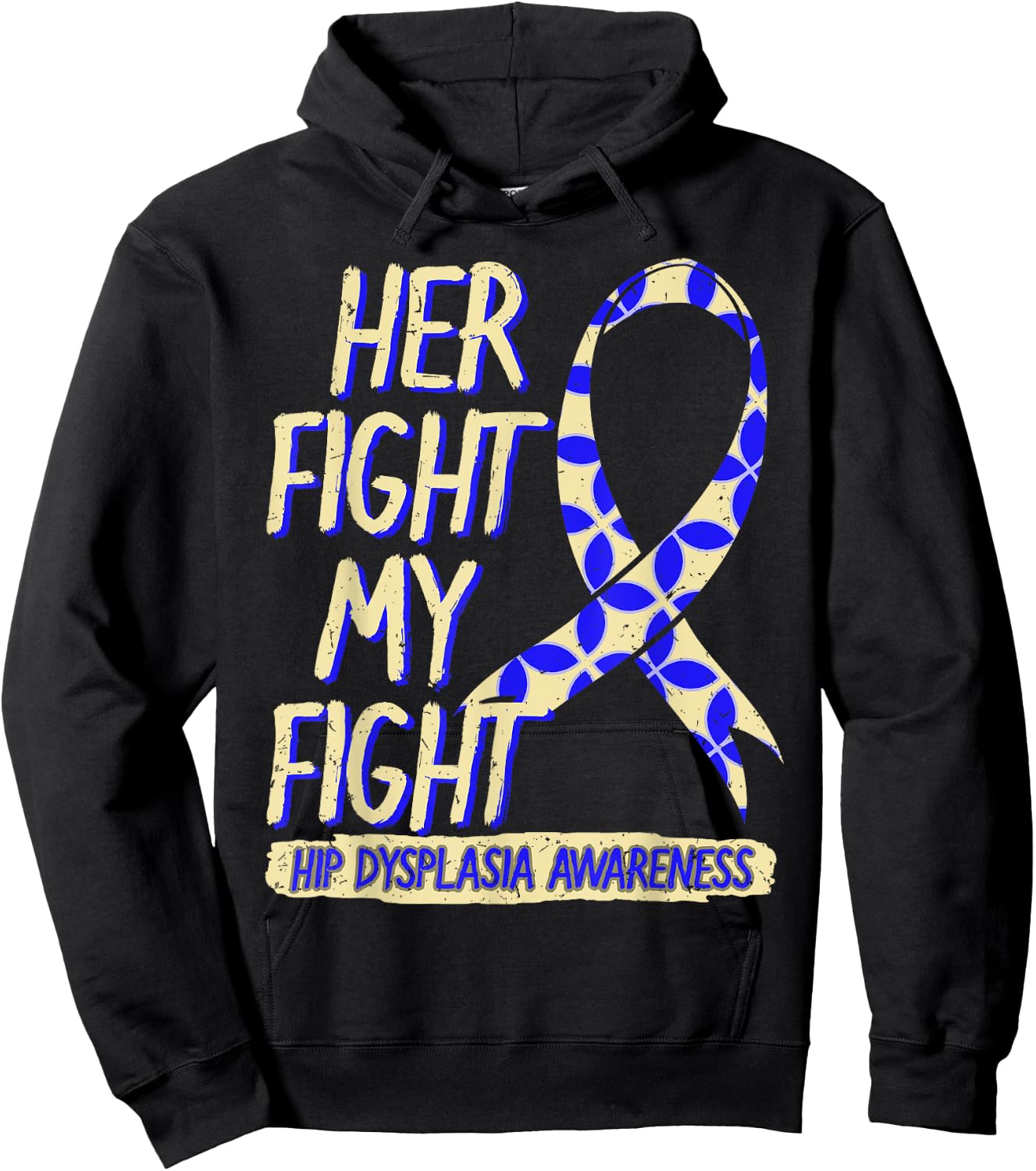 Her Fight Is My Fight Hip Dysplasia Awareness Ribbon Patient Hoodie - Hoodie | Black