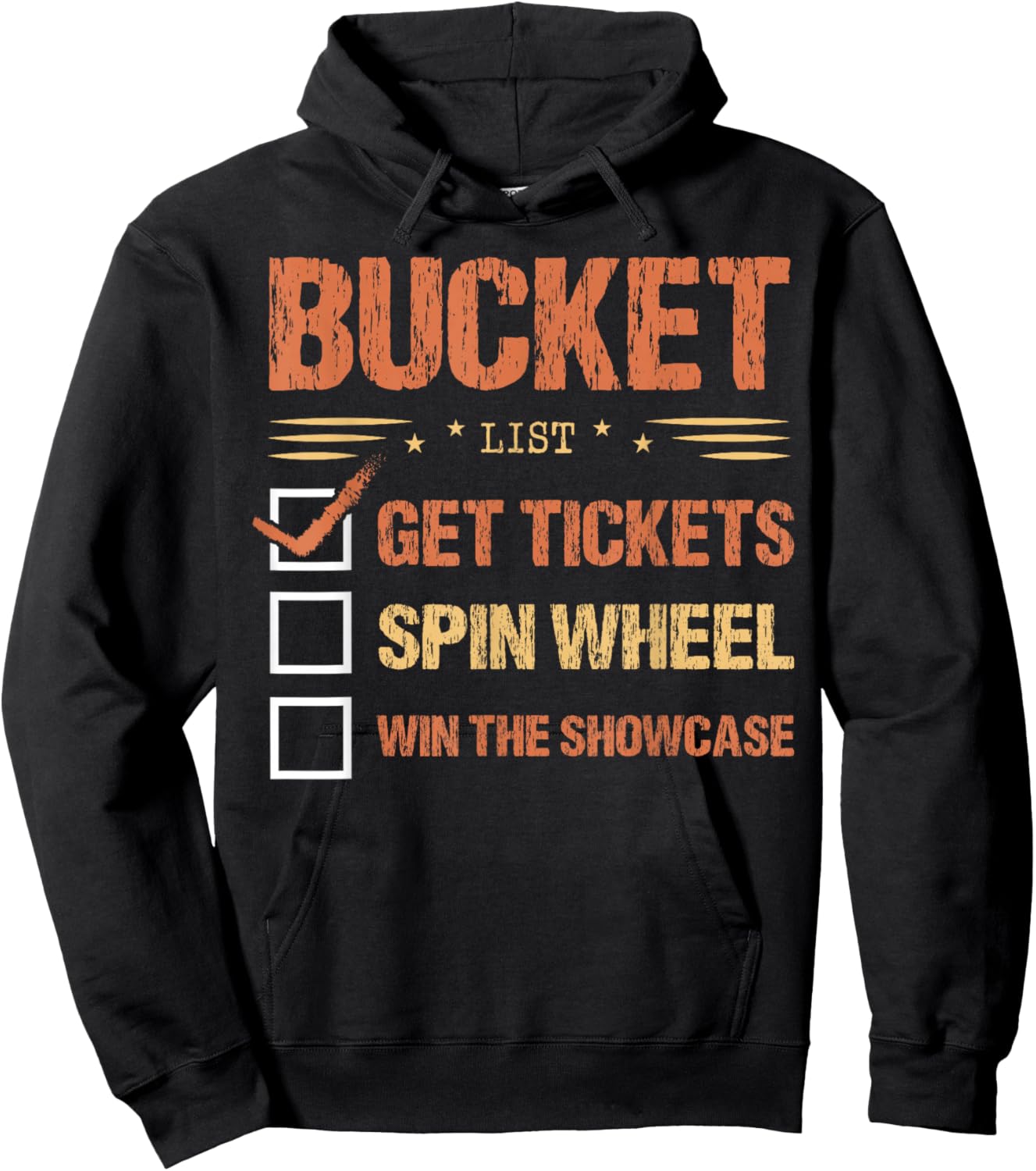Bucket List Get Tickets Spin Wheel Win The Showcase Checkbox Hoodie - Hoodie | Black