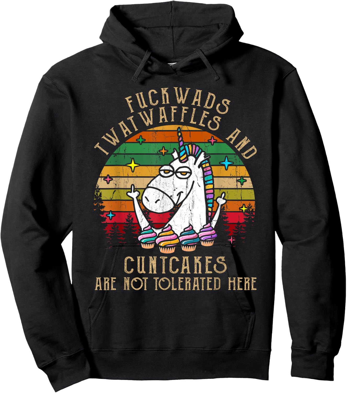 Fuckwads Twatwaffles And Cuntcakes Are Not Tolerated Here Hoodie - Hoodie | Black