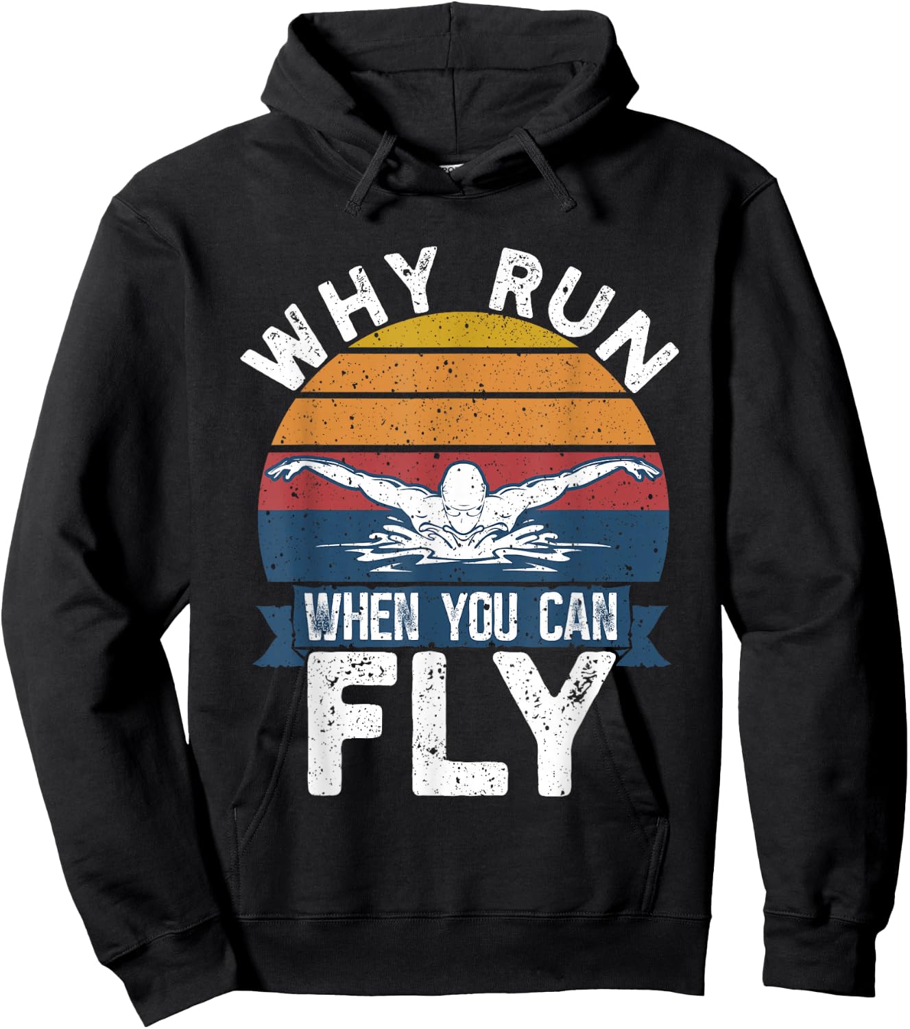 Funny Swimming Butterfly Swim - Why Run When You Can Fly Hoodie - Hoodie | Black