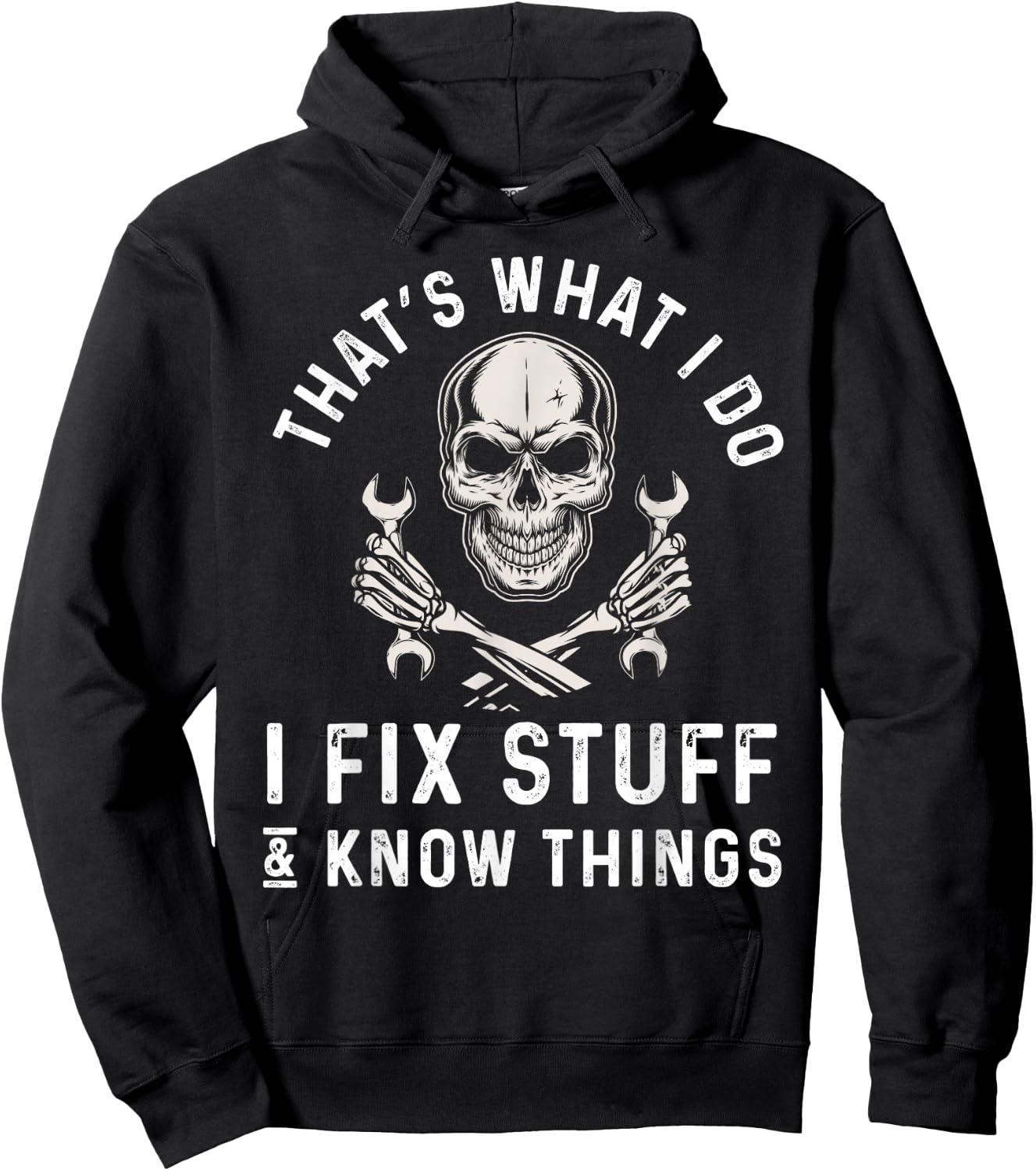 That's What I Do I Fix Stuff and I Know Things Mechanic Hoodie - Hoodie | Black