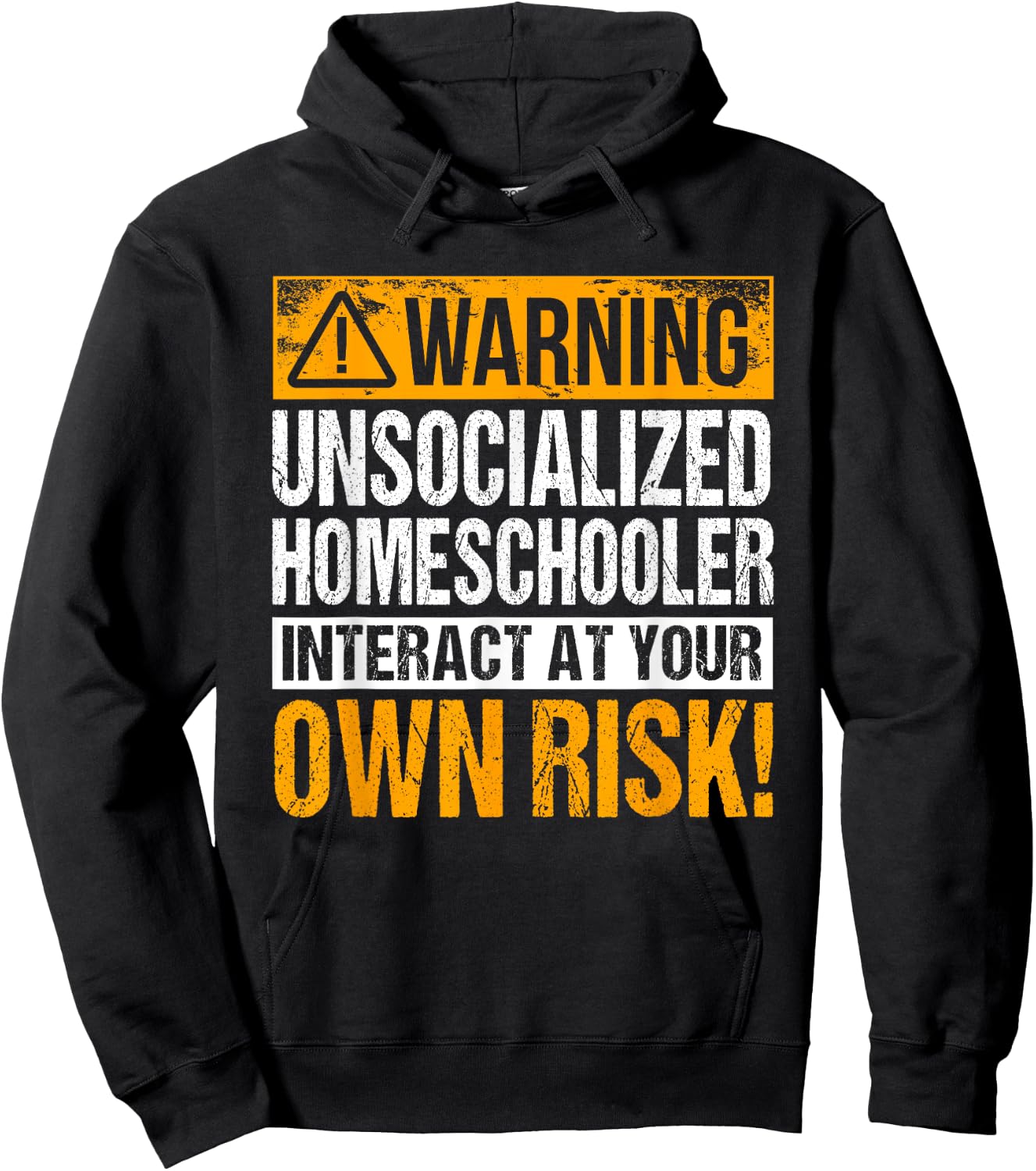 Warning Unsocialized Homeschooler Interact At Your Own Risk! Hoodie - Hoodie | Black