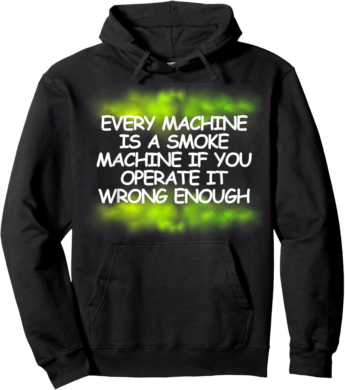 Every Machine Is A Smoke Machine - Green smoke Hoodie - Hoodie | Black