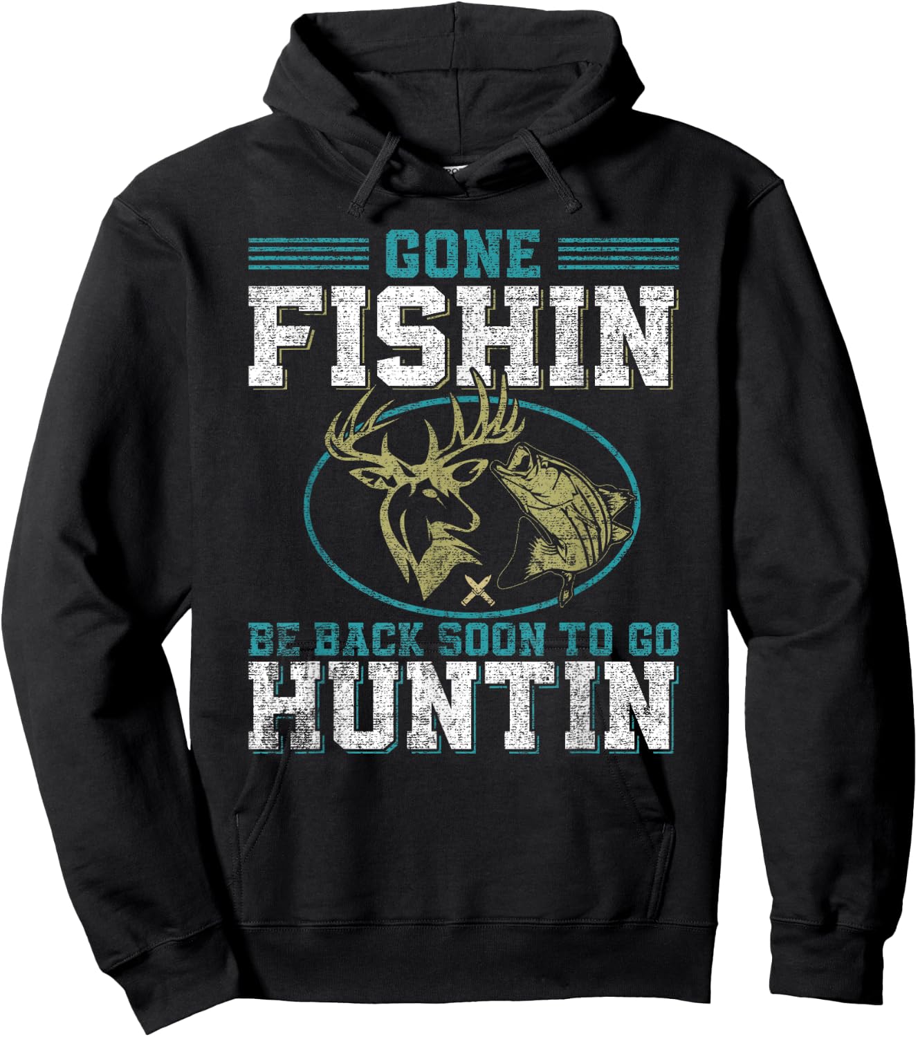 Gone Fishin' Be Back Soon To Go Huntin' Hoodie - Hoodie | Black
