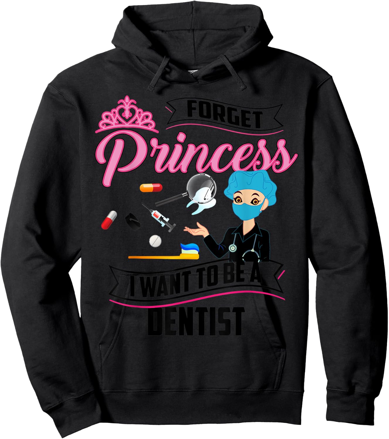 Cool Forget Princess Dentist | Funny Lady Teeth Doctor Gift Hoodie - Hoodie | Black