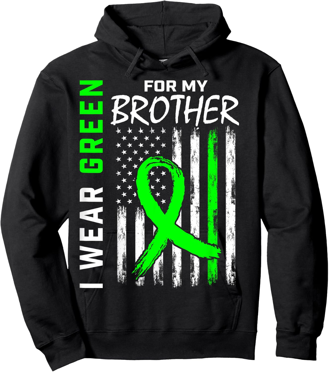 I Wear Green For My Brother Kidney Disease Awareness Flag Hoodie - Hoodie | Black