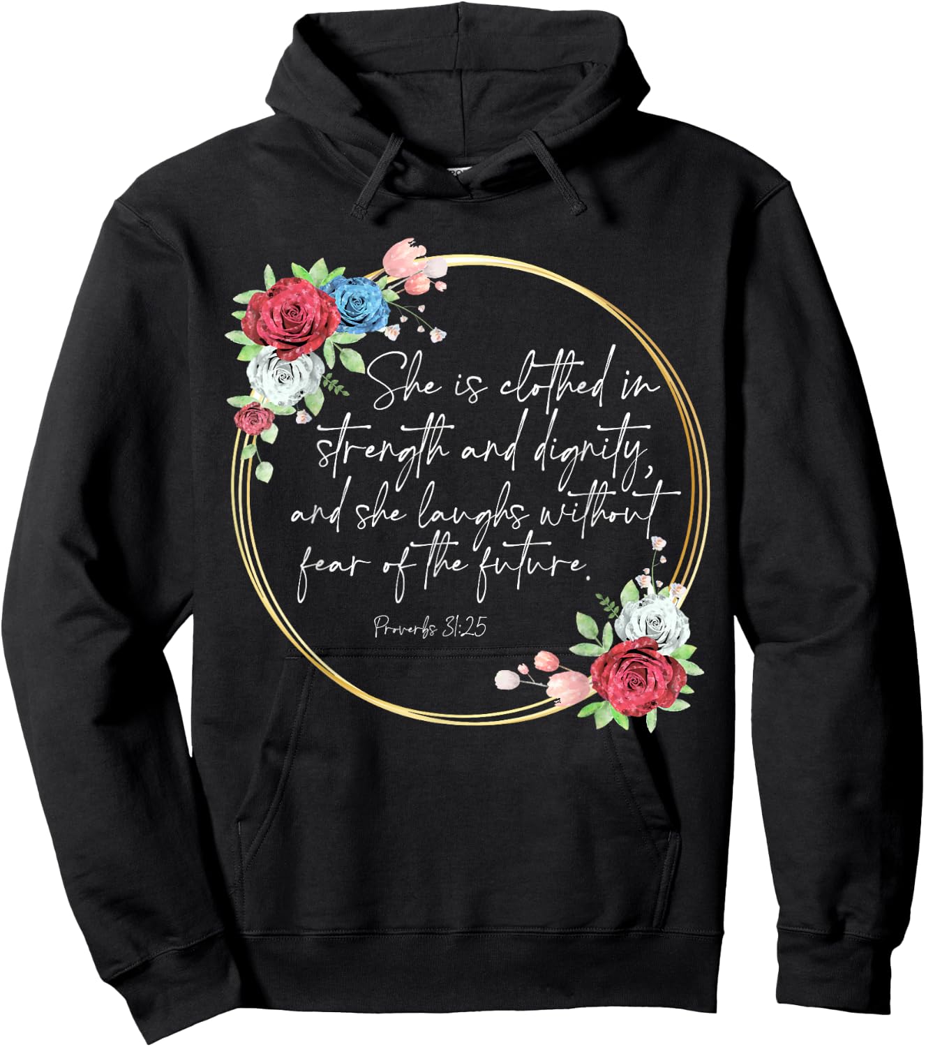 Floral She Is Clothed In Strength And Dignity, Christian Hoodie - Hoodie | Black