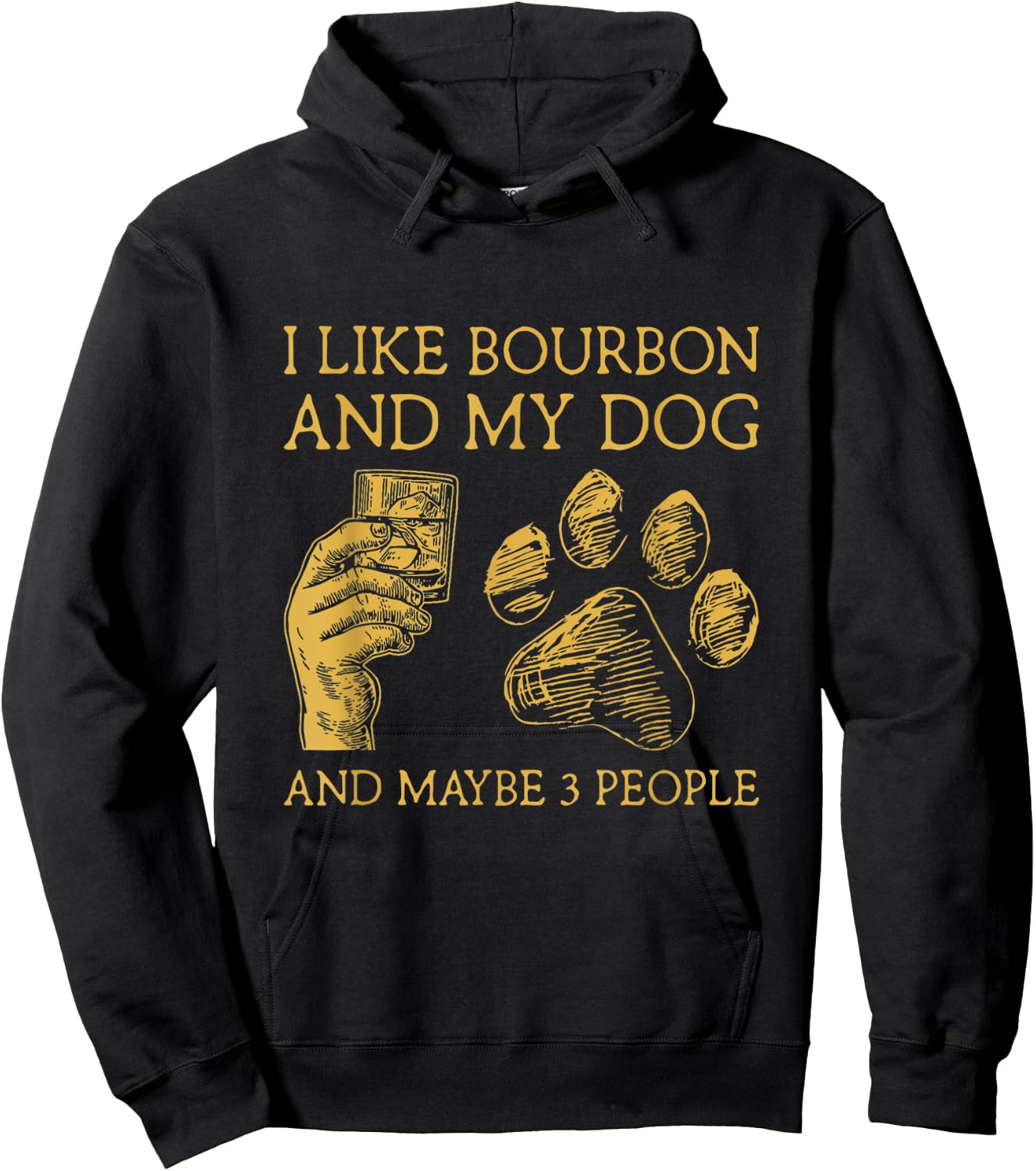 I Like Bourbon And My Dog And Maybe 3 People Women Hoodie - Hoodie | Black