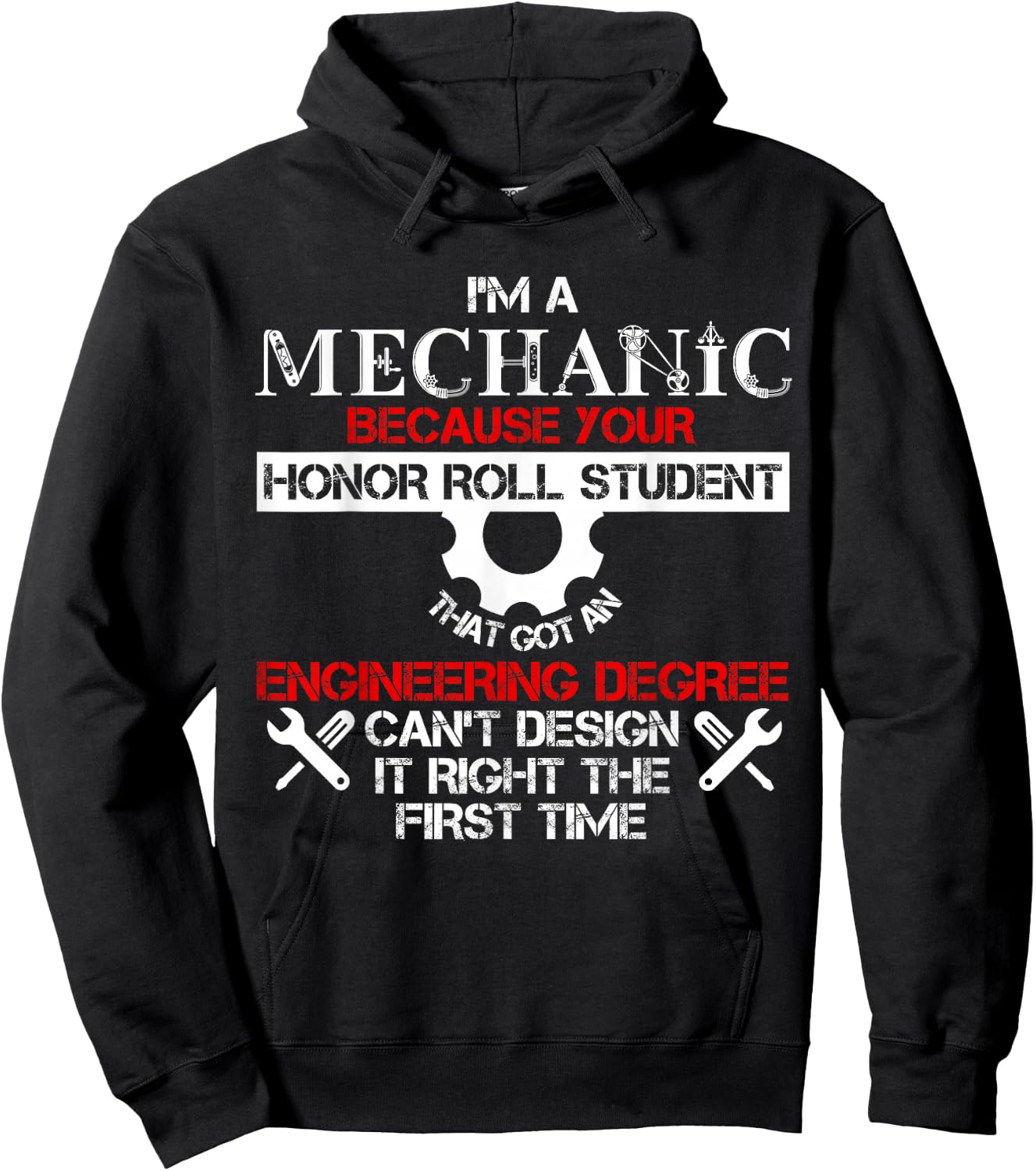 I'm A Mechanic Because Your Honor Roll Student T Shirt Hoodie - Hoodie | Black