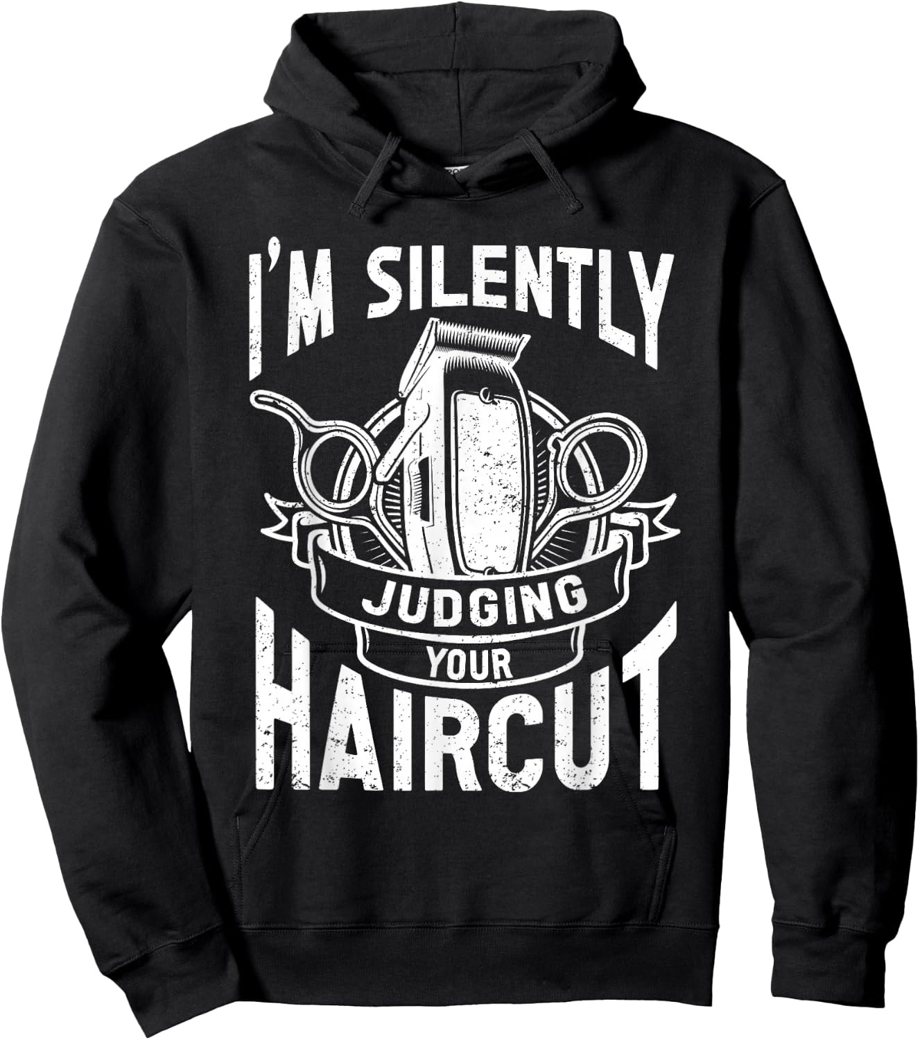 I'm Silently Judging Your Haircut Funny Barber Quote, Barber Hoodie - Hoodie | Black
