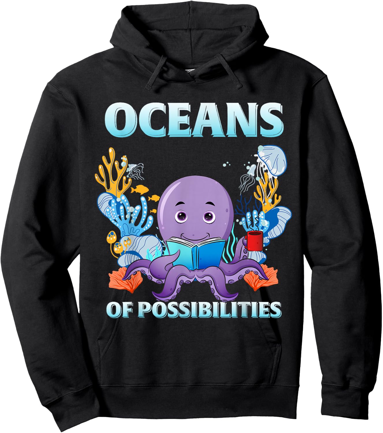 Octopus Sea Animal Summer Reading, Oceans Of Possibilities Hoodie - Hoodie | Black