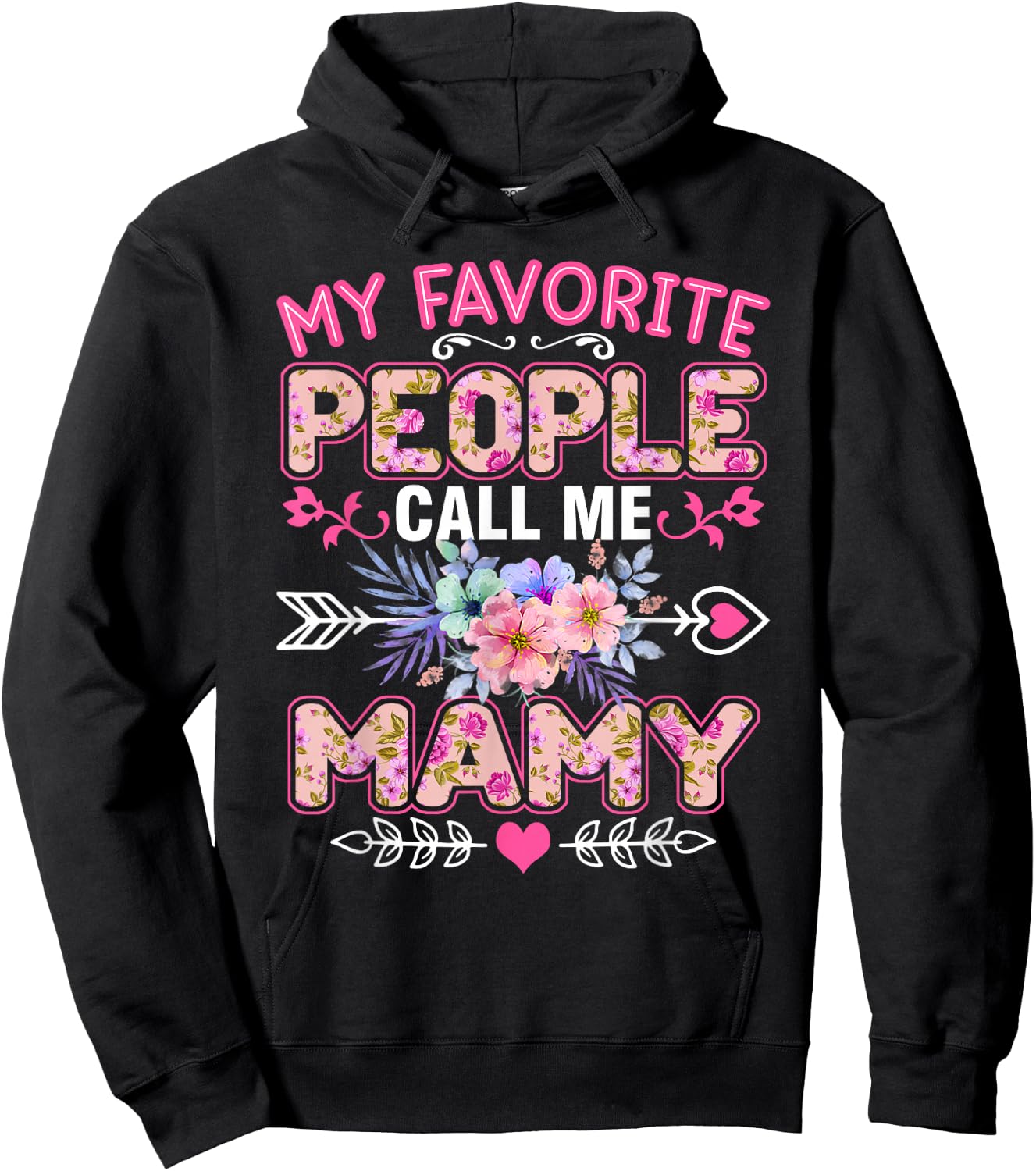 My Favorite People Call Me Mamy Shirt Funny Mother's Day Hoodie - Hoodie | Black