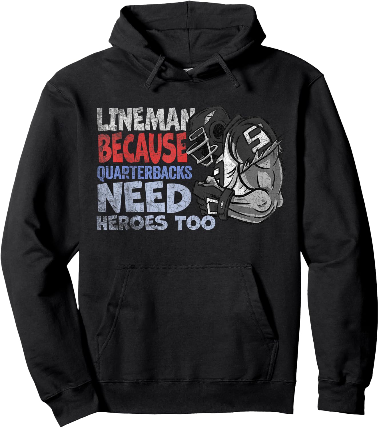 Lineman Because Quarterbacks Heroes Need American Football Hoodie - Hoodie | Black