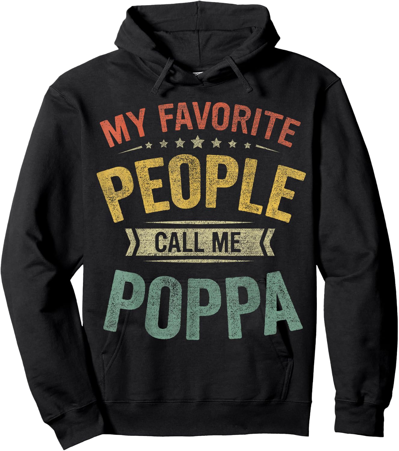 My Favorite People Call Me Poppa Funny Fathers Day Hoodie - Hoodie | Black