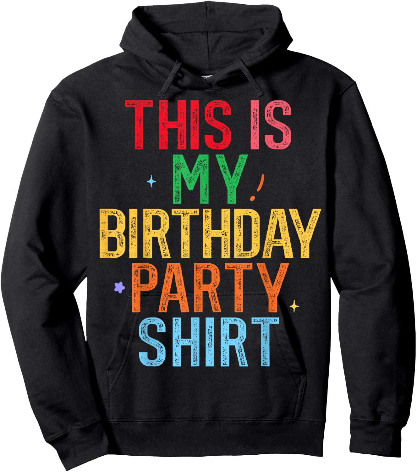 This is My Birthday Party Shirt Funny Birthday Hoodie - Hoodie | Black
