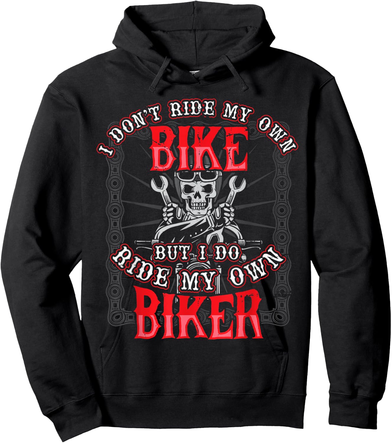 I Dont Ride My Own Bike But I Do Ride My Own Biker Hoodie - Hoodie | Black