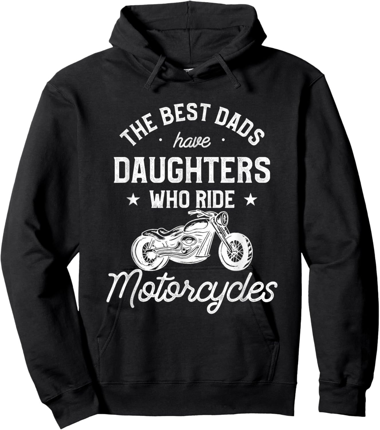 The Best Dads Have Daughters Who Ride Motorcycles Hoodie - Hoodie | Black
