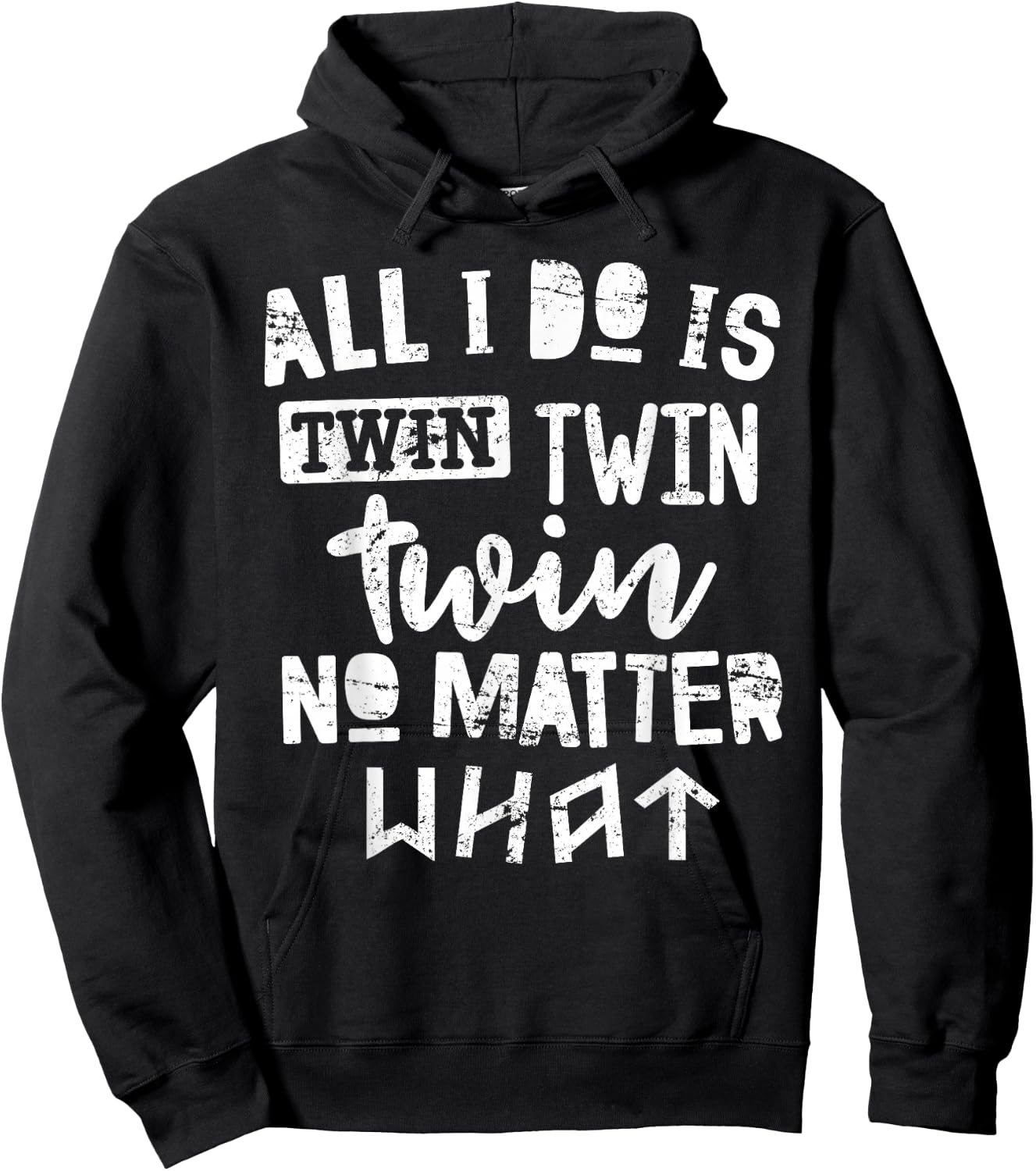 Twins Shirt All I Do is Twin No Matter What Funny Mom Dad Hoodie - Hoodie | Black