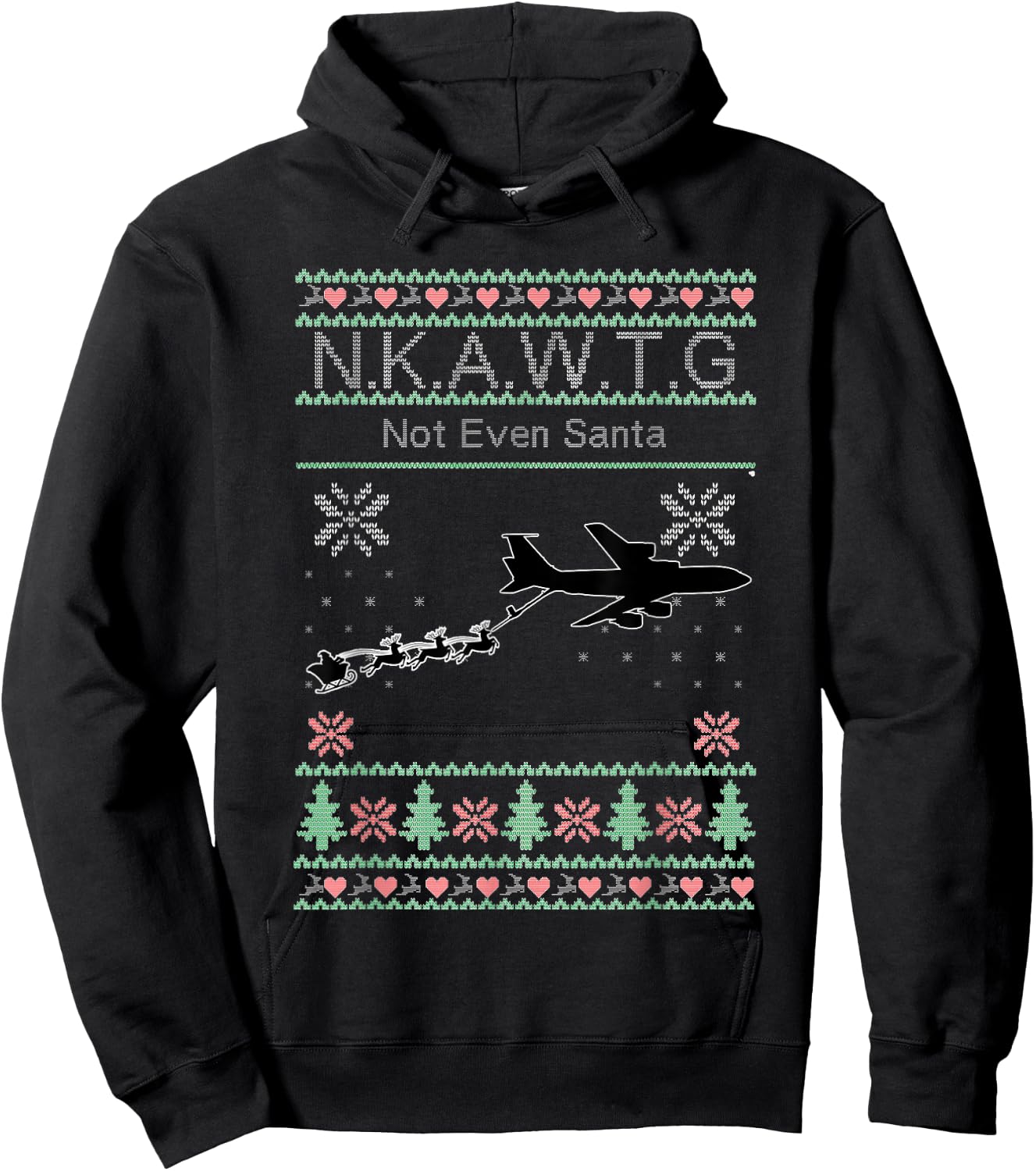 KC-135 NKAWTG, Not Even Santa Hoodie - Hoodie | Black