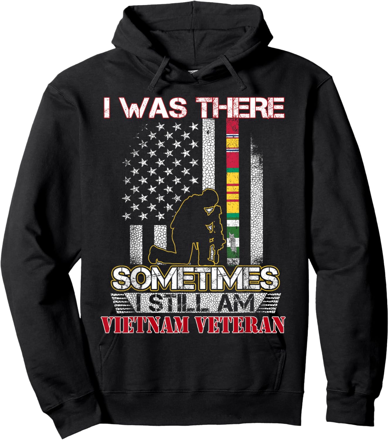 I Was There Sometimes I Still Am Vietnam Veteran Flag Gift Hoodie - Hoodie | Black